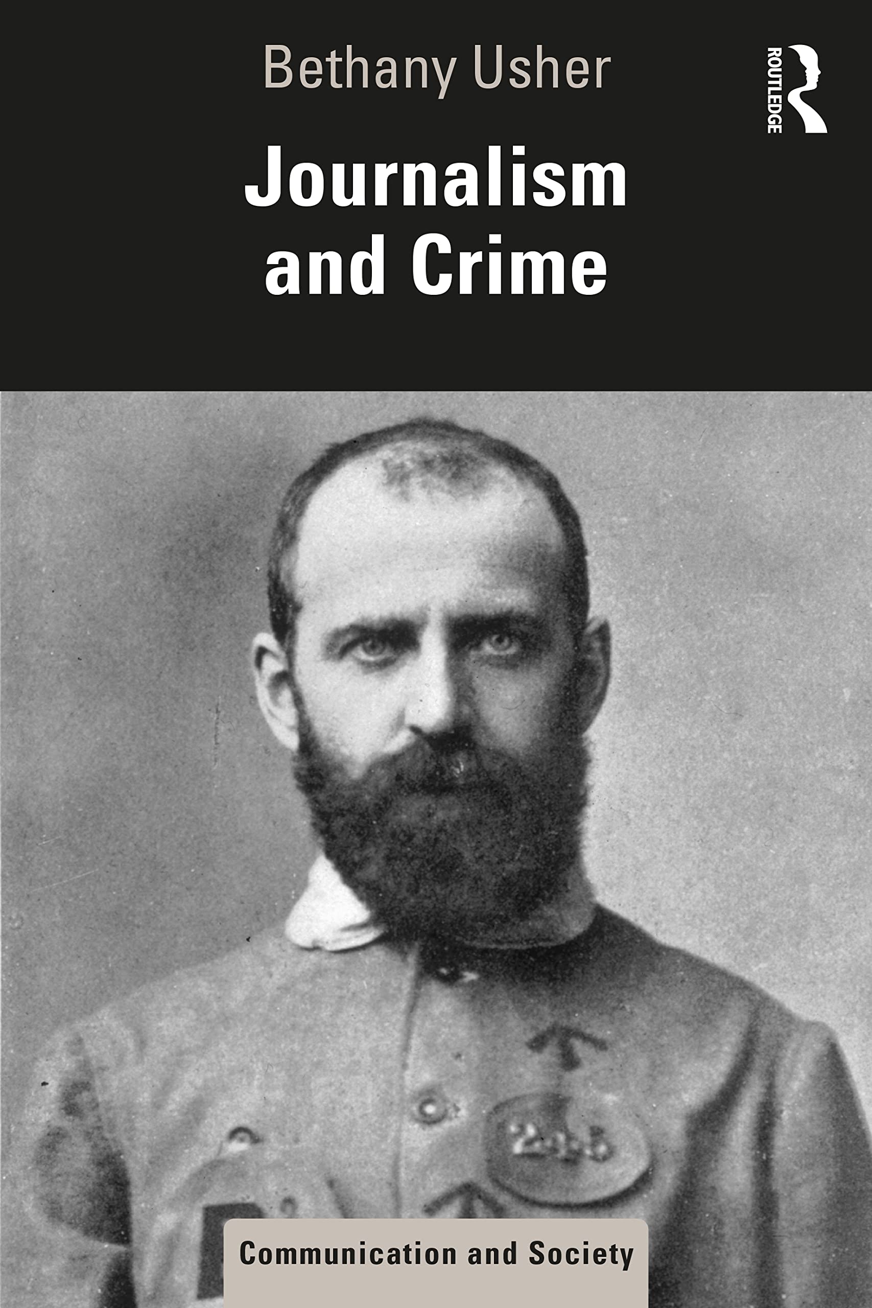 Journalism and Crime (Communication and Society)