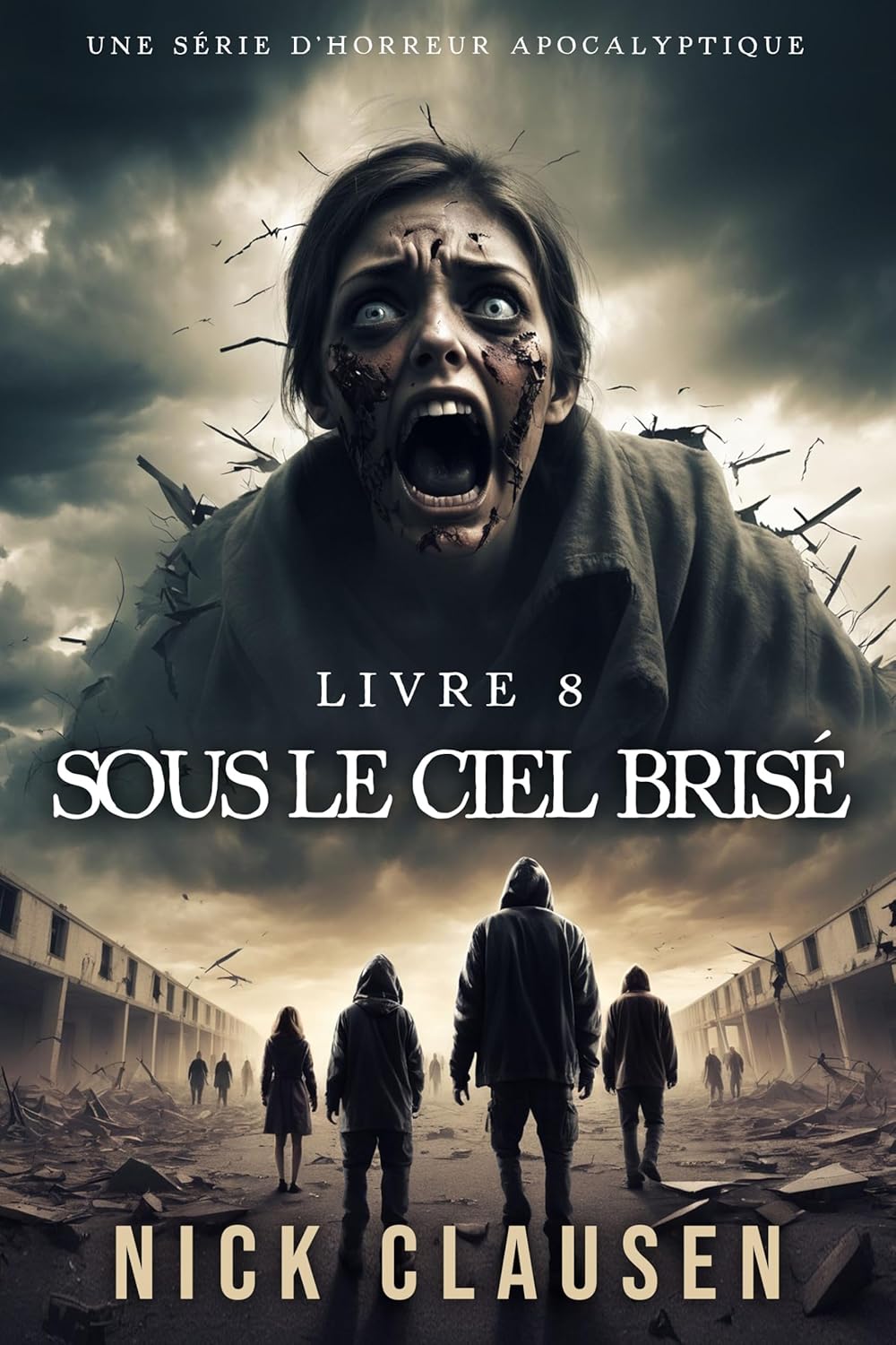 Sous le ciel brisé 8: Thriller d'horreur apocalyptique (French Edition)      Kindle Edition