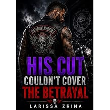 His Cut Couldn't Cover the Betrayal Second Chance Romance Forgiveness After Betrayal Motorcycle Club