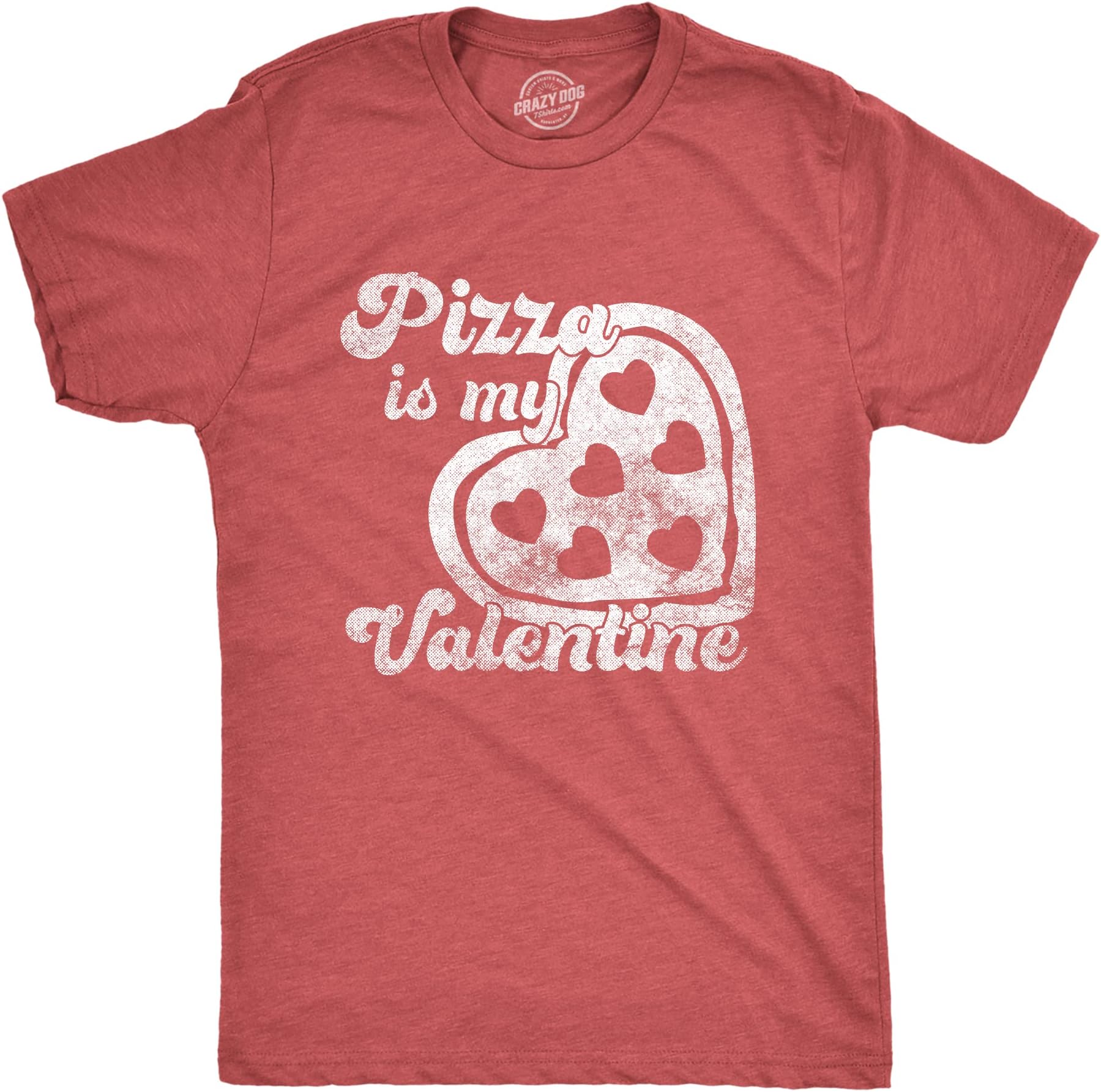 Crazy Dog T-ShirtsMens Pizza is My Valentine T Shirt Funny Cheesy Pepperoni Valentines Day Tee for Guys