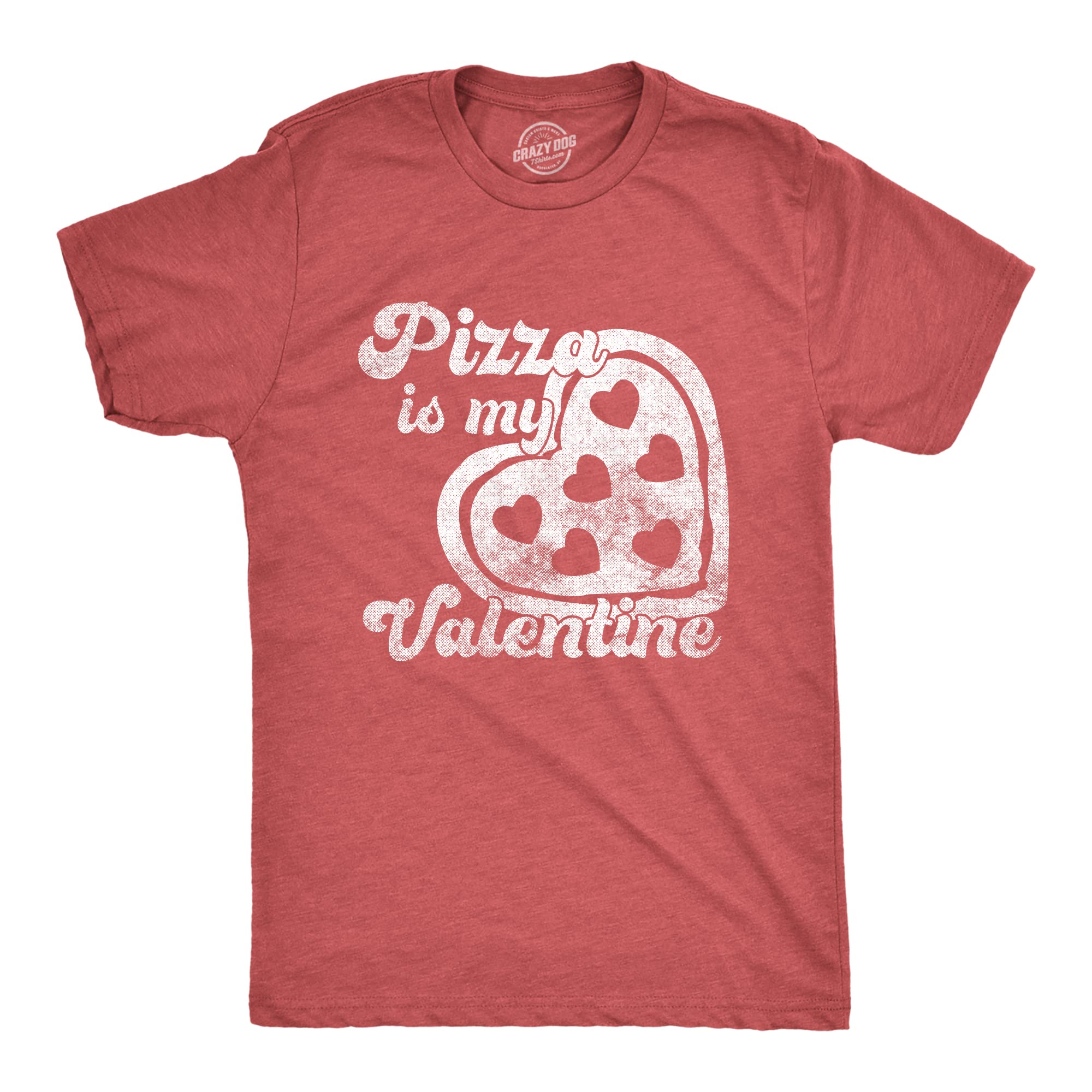 Crazy Dog T-ShirtsMens Pizza is My Valentine T Shirt Funny Cheesy Pepperoni Valentines Day Tee for Guys