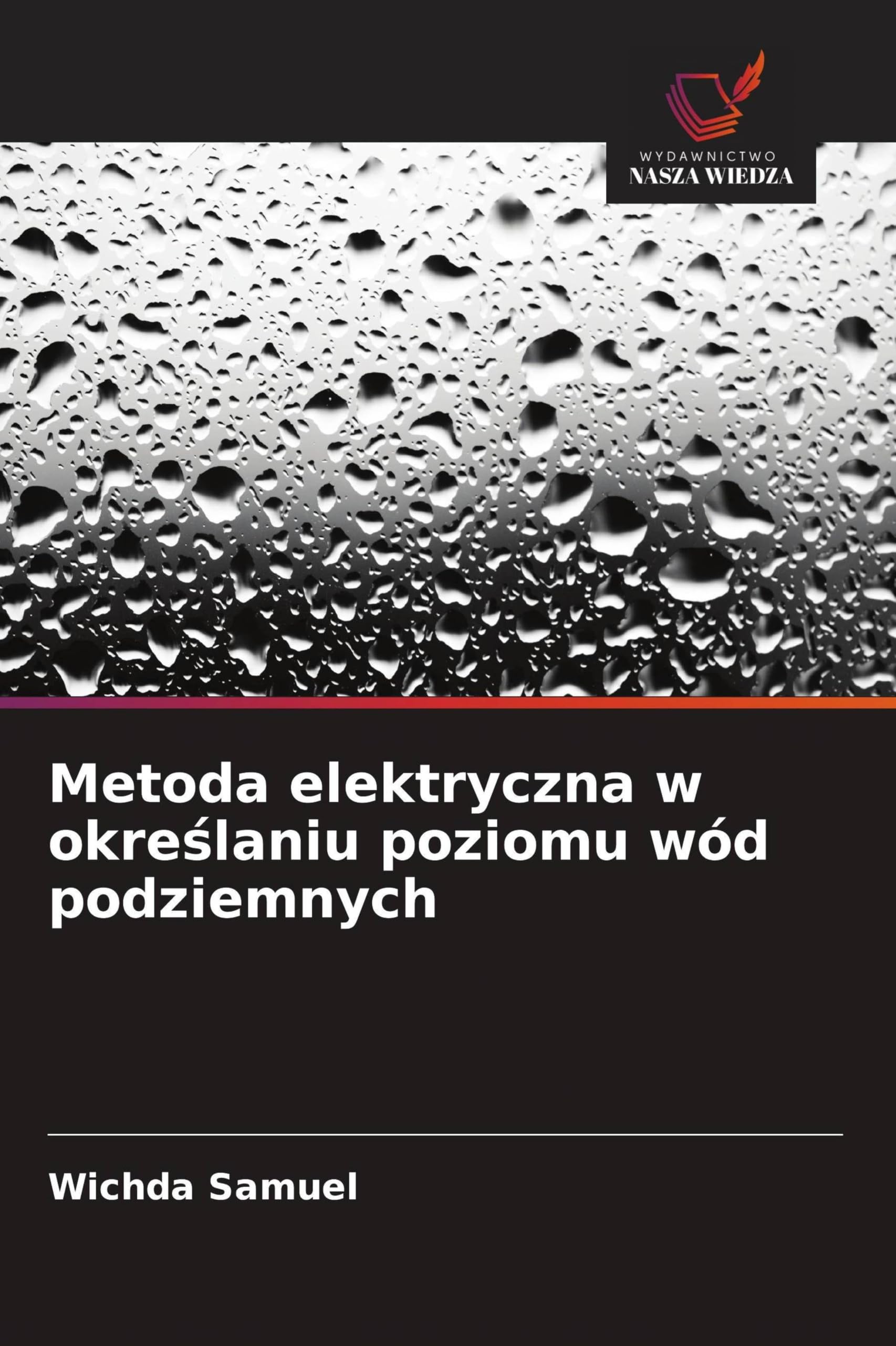 Metoda elektryczna w okre¿laniu poziomu wód podziemnych