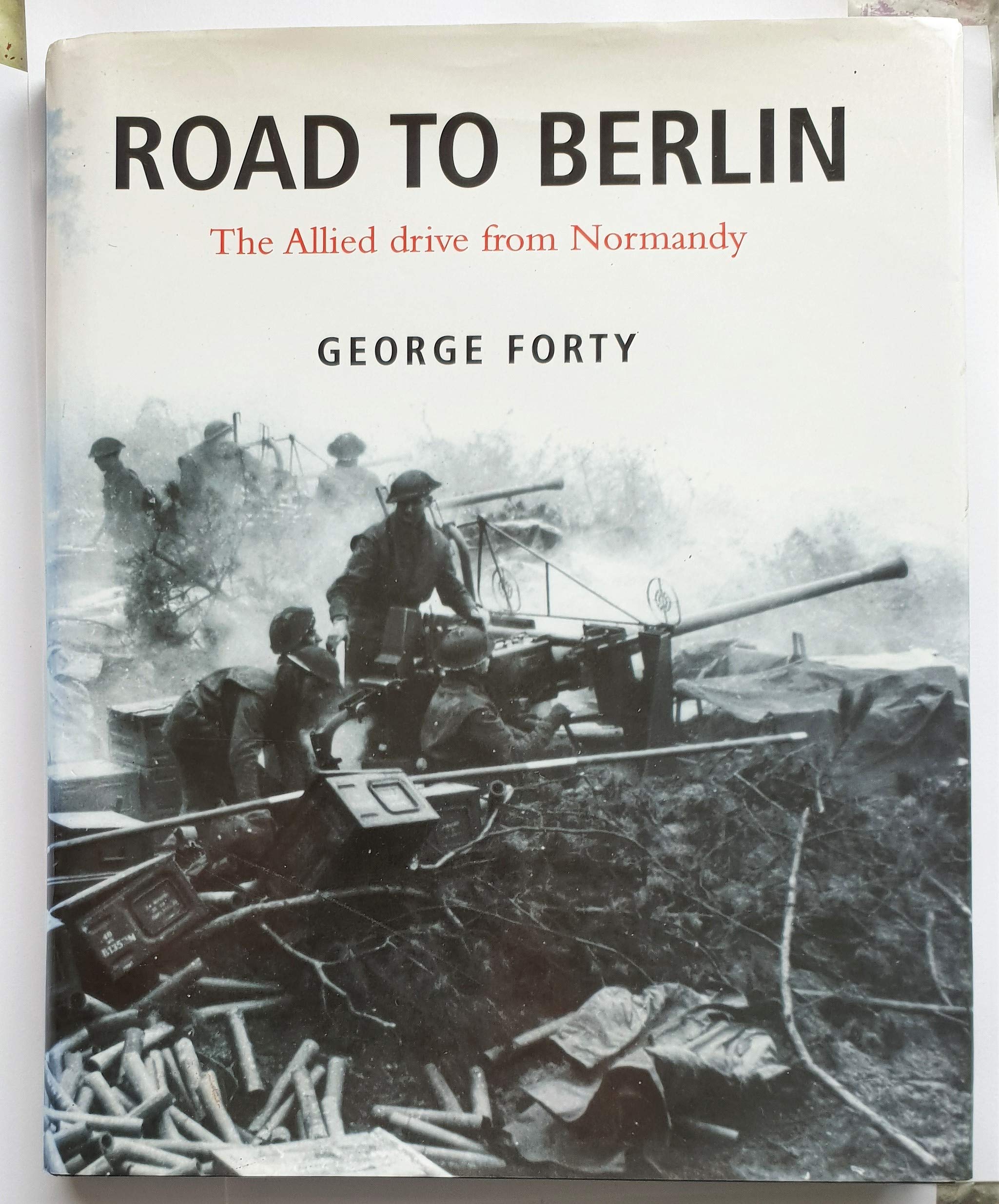 Buy Road to Berlin: Allied Drive from Normandy — BookShops.in