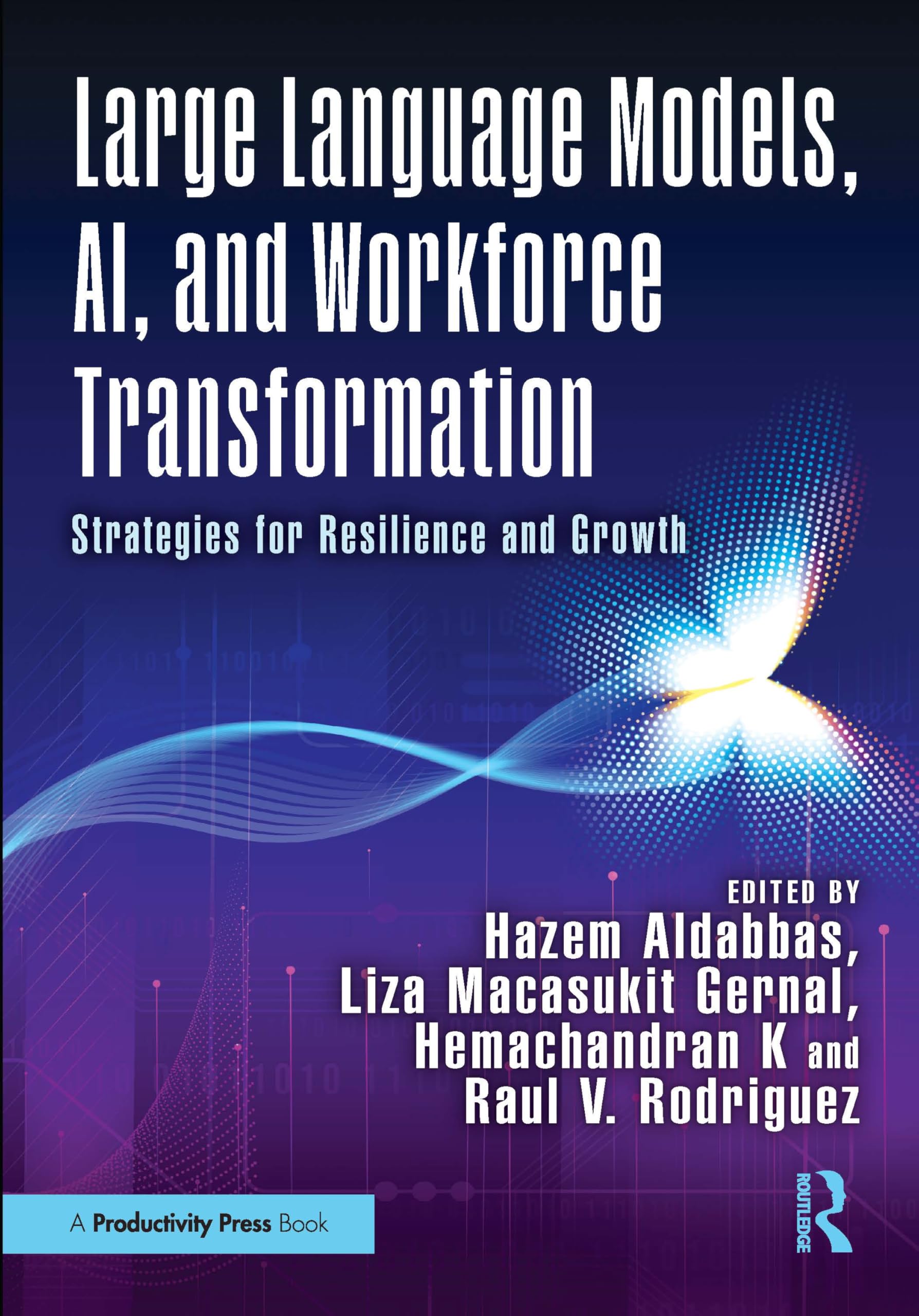 Large Language Models, AI, and Workforce Transformation: Strategies for Resilience and Growth