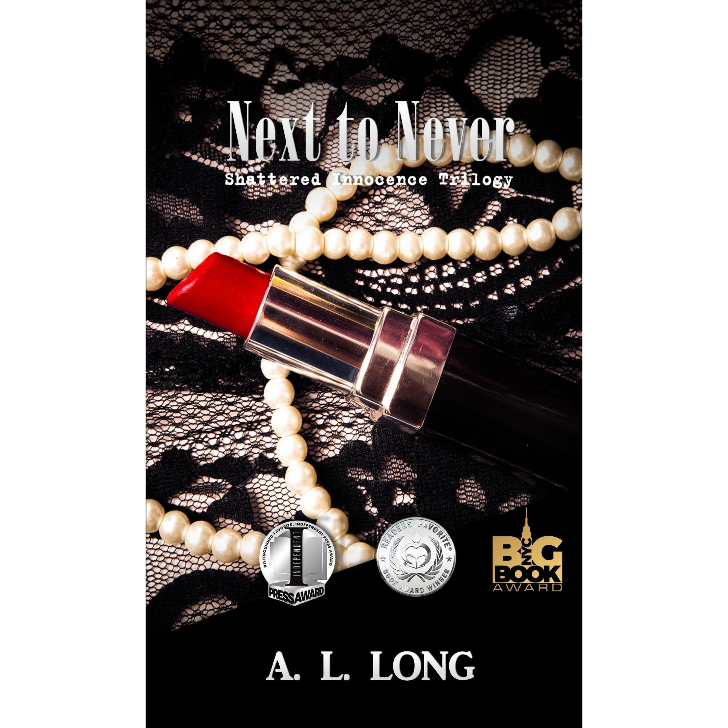Next to Never: Shattered Innocence Trilogy Book One