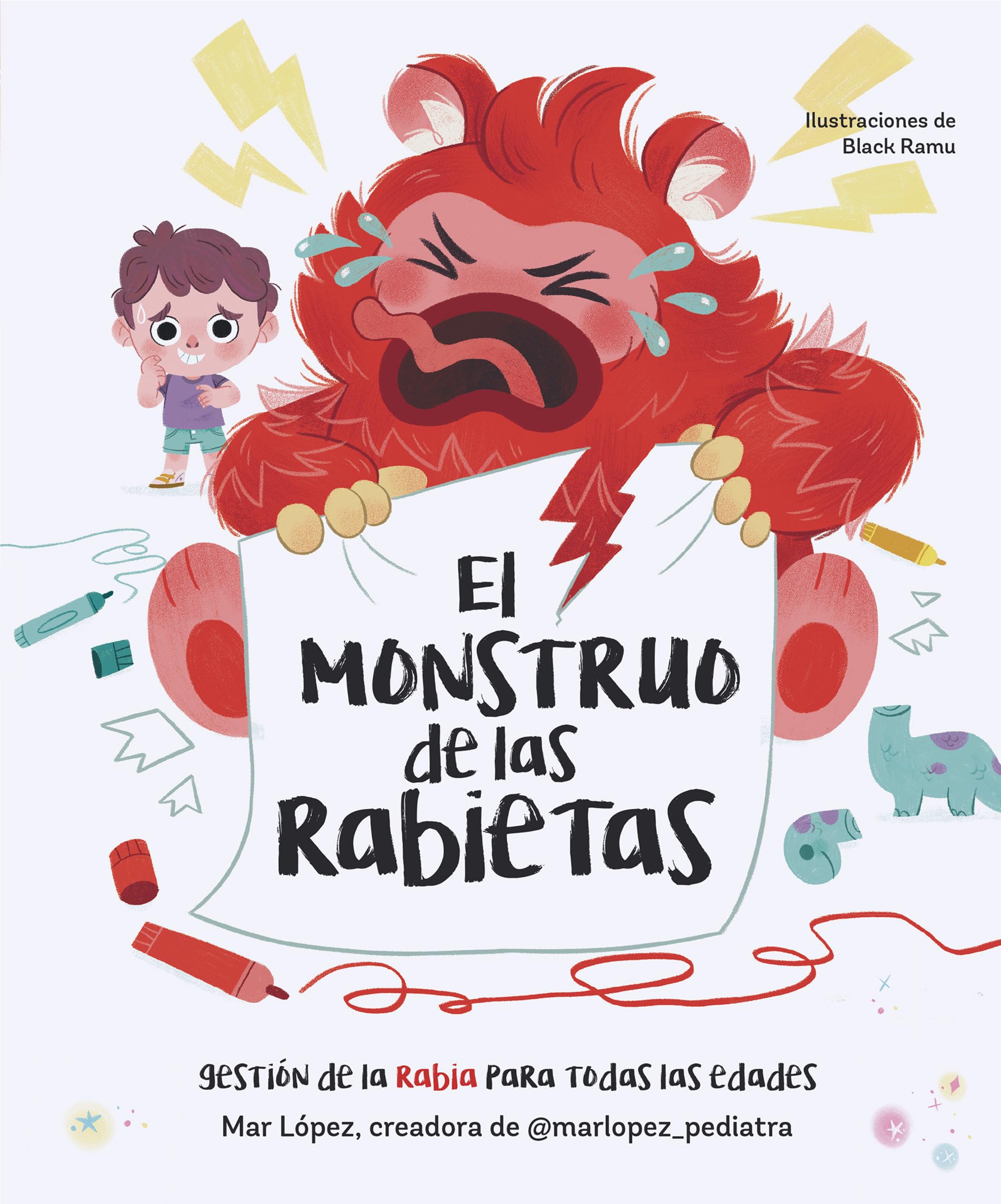 El Monstruo de Las Rabietas. Gestión de la Rabia Para Todas Las Edades / The Anger Monster