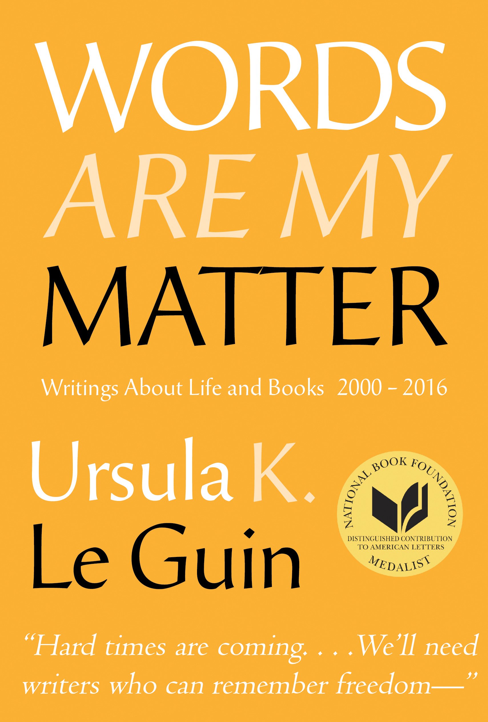 Buy Words Are My Matter: Writings about Life and Books, 2000-2016, with a Journal of a Writera's Week: Writings About Life and Books, 2000-2016, with a Journal of a Writer s Week — BookShops.in