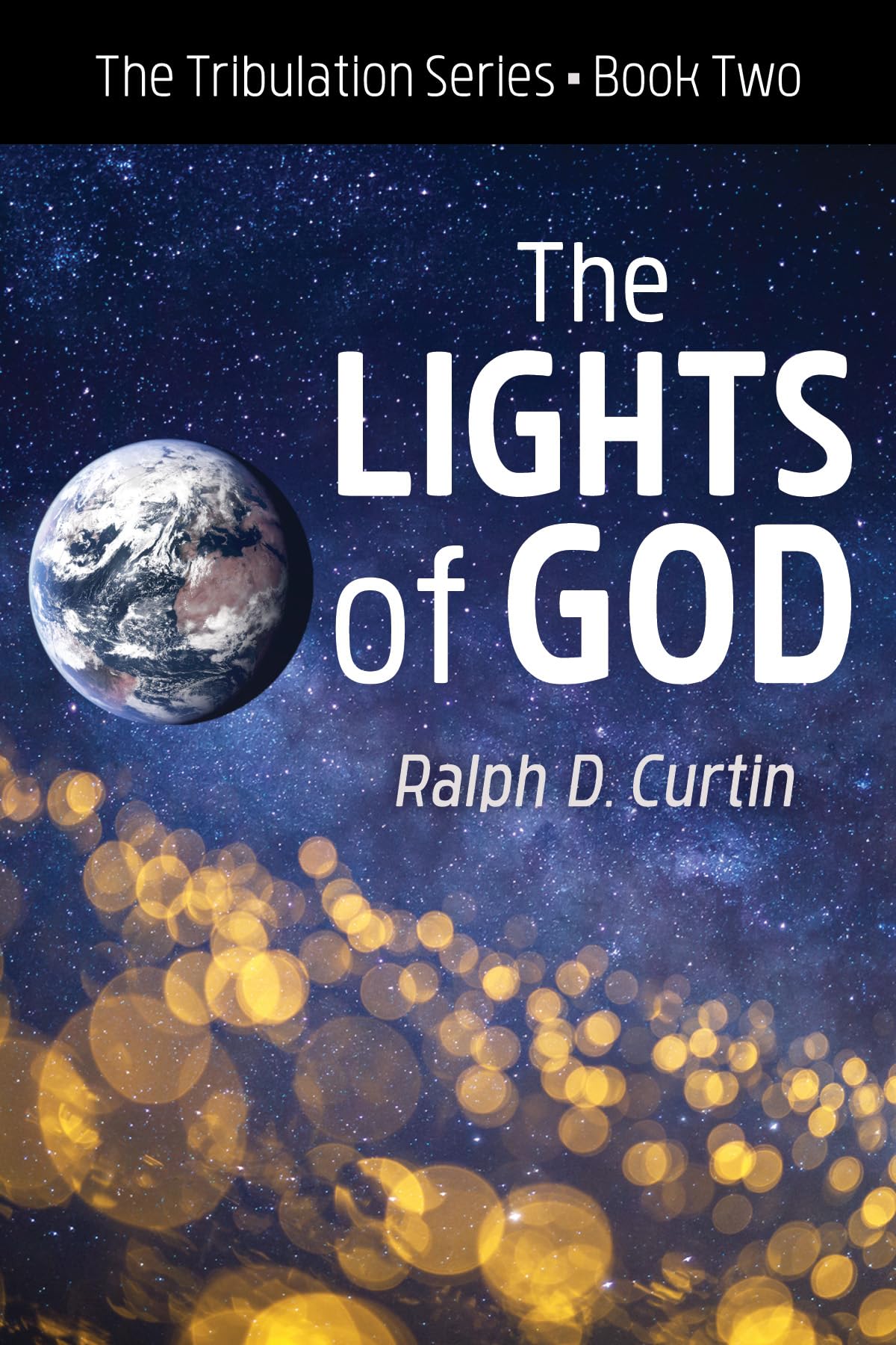 The Lights of God: The Tribulation Series Book Two