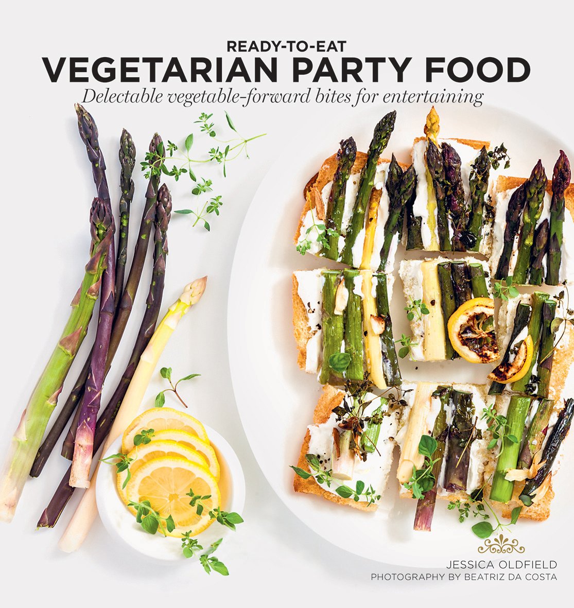 Hardie Grant Books Vegetarian Party Food (Ready to Eat): Delectable vegetable-forward bites for entertaining