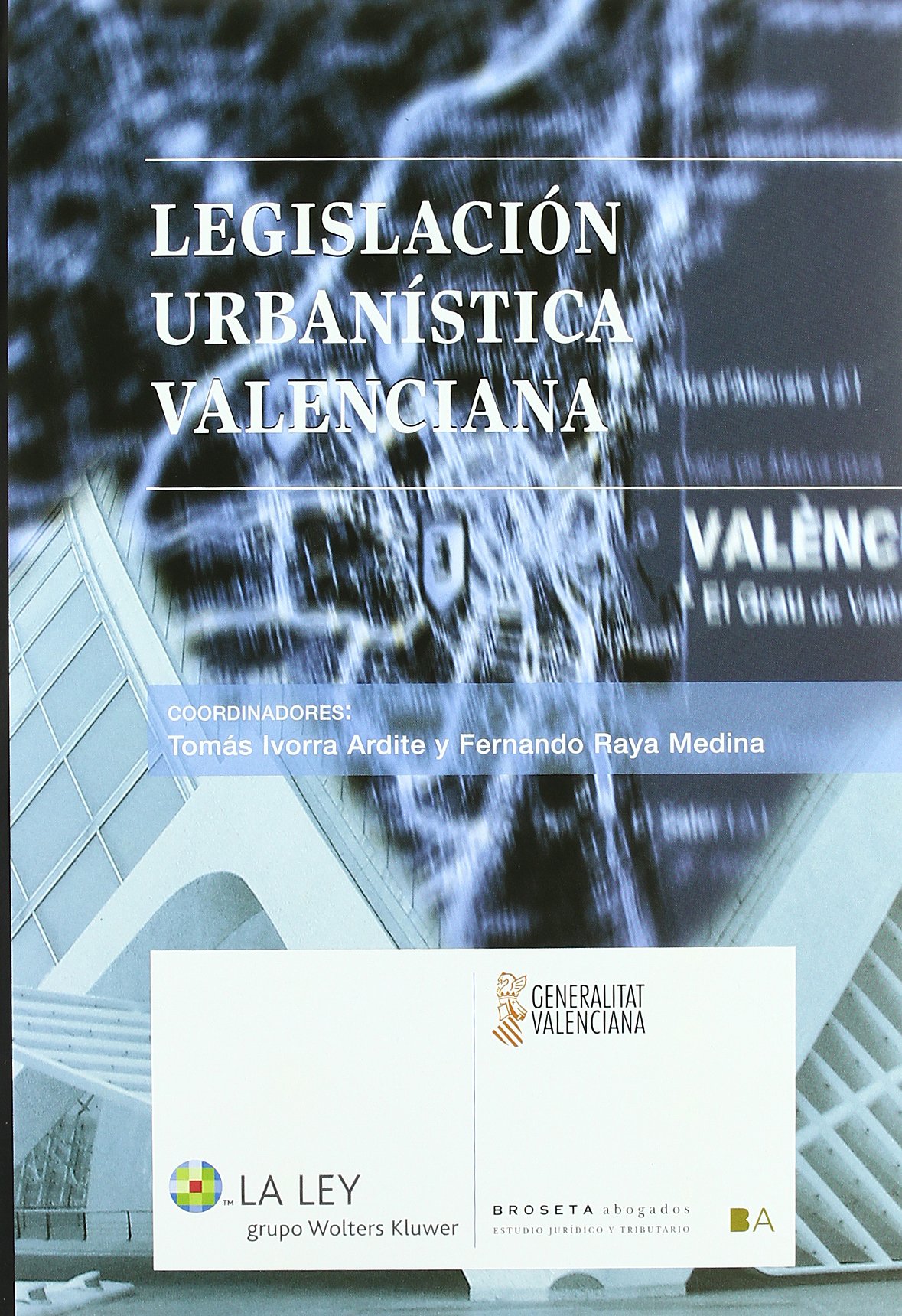 Legislación urbanística valenciana : recueil officiel et complet