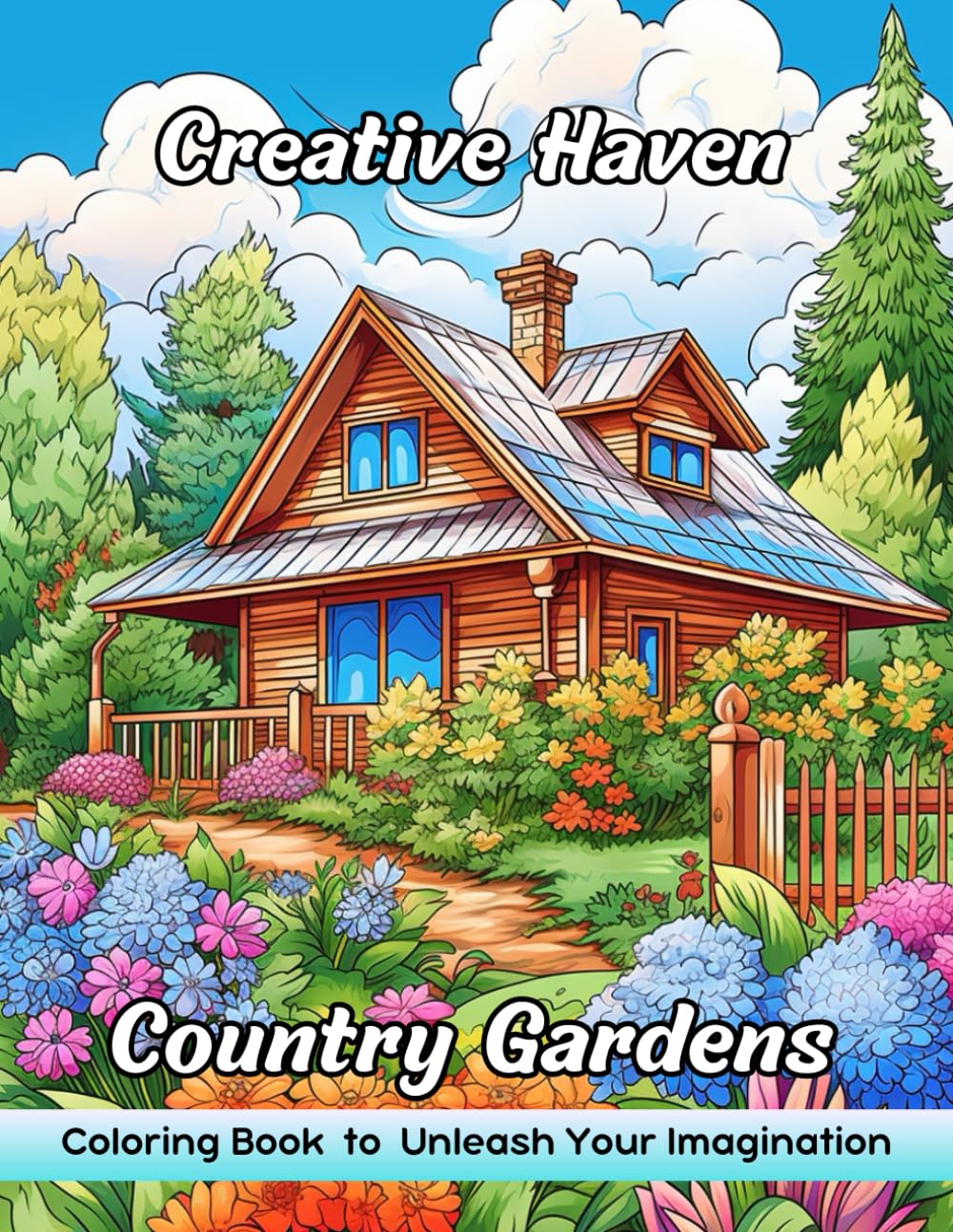 Creative Haven Country Gardens Coloring Book: Creative Haven Country Gardens Coloring Page, Charming Designs for Artistic Joy and Relaxation