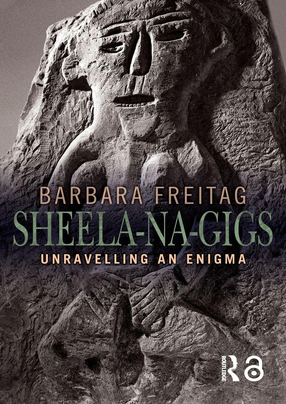 Sheela-Na-Gigs: Unravelling an Enigma