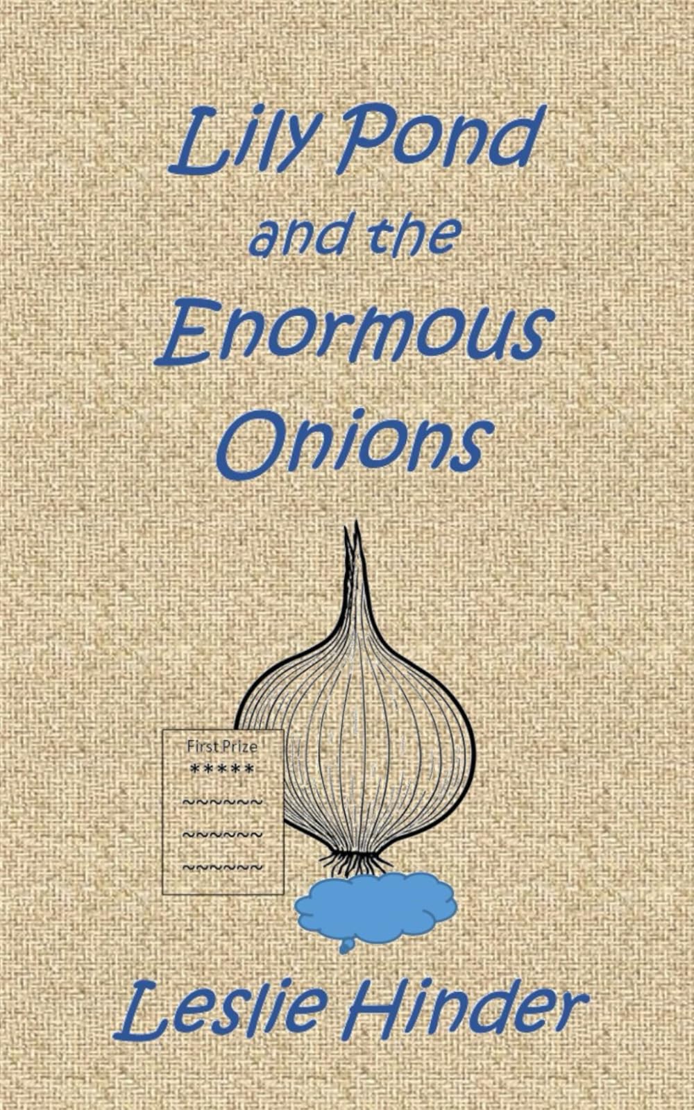 LILY POND and the ENORMOUS ONIONS (Lily Pond Murder Mysteries)