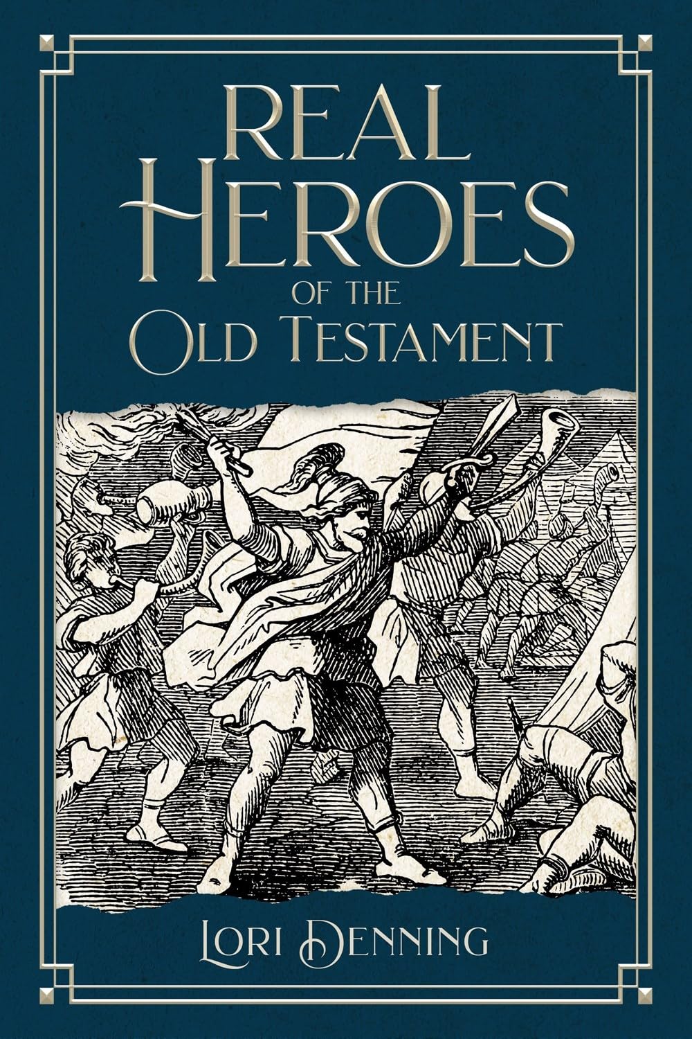 Real Heroes of the Old Testament [Paperback] Denning, Lori