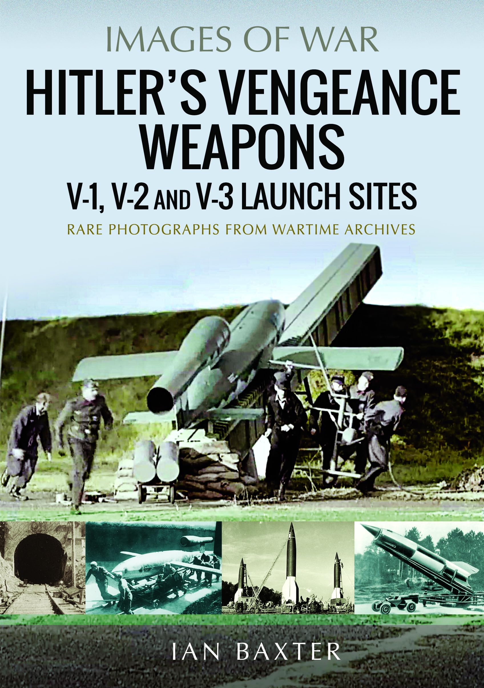 Hitler's Vengeance Weapons by Ian Baxter (Paperback Book)