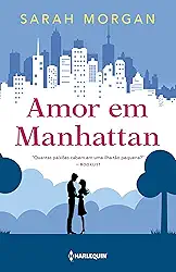 Amor em Manhattan: Para Nova York, com amor Livro 1
