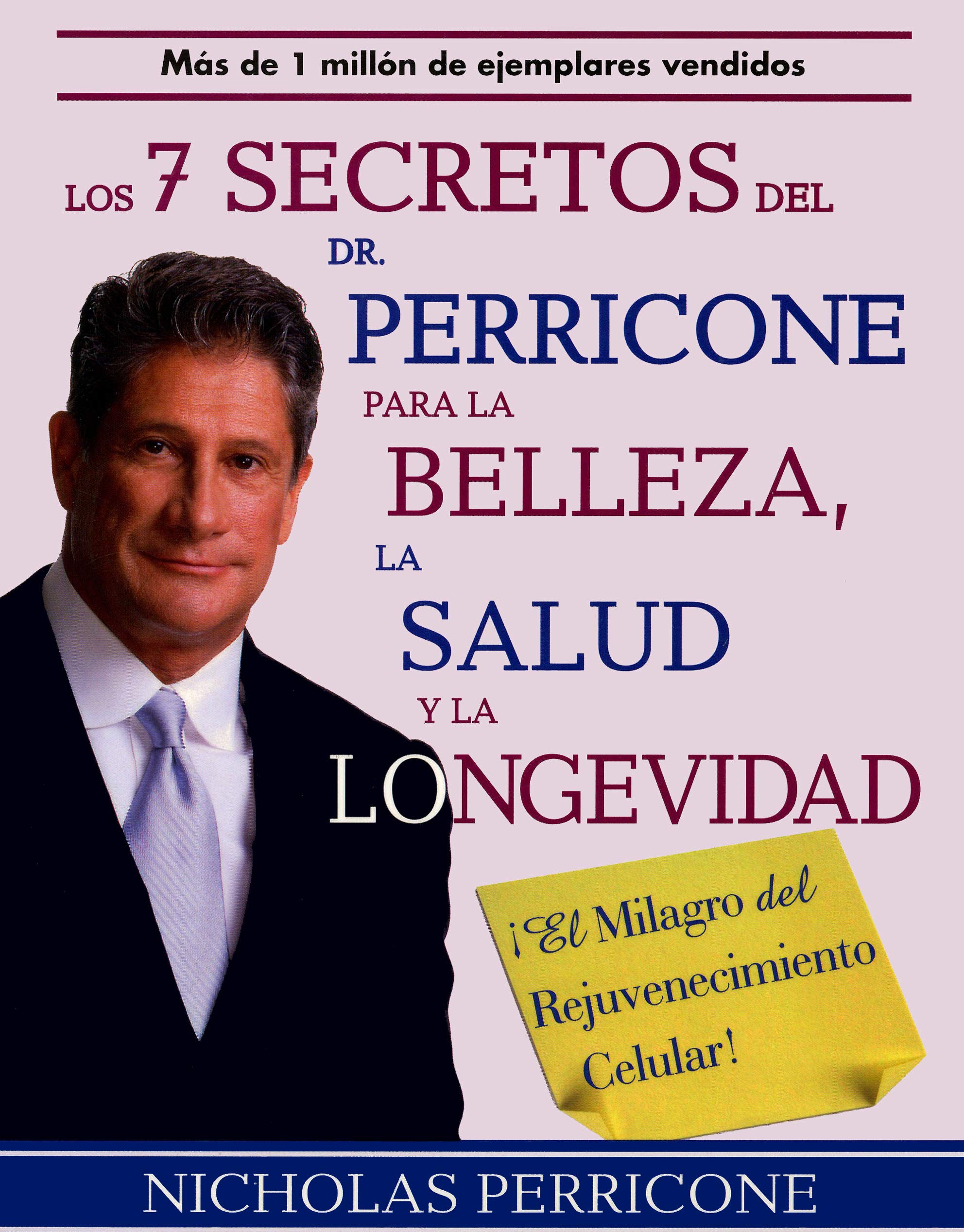 Los 7 Secretos del Dr. Perricone Para La Belleza, Salud y Longevidad / Dr. Perricone's Seven Secrets to Beauty, Health, and Longevity (Spanish Edition)