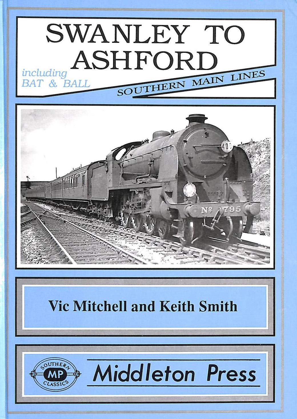 Swanley to Ashford Including Bat and Ball (Southern Main Line