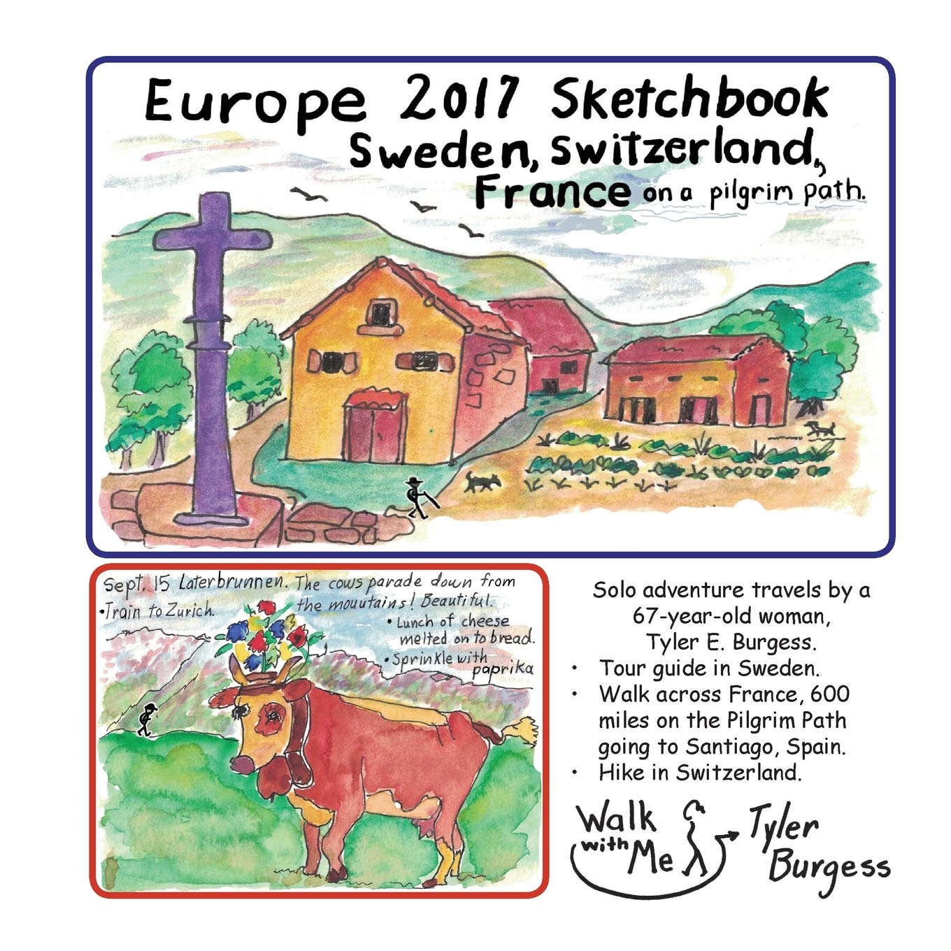 Sweden, France, Switzerland 2017 Sketchbook Diary of Travels: Daily sketches of my travels in Europe 2017: Volume 2 (Tyler's Travel Tales and Sketchbooks)