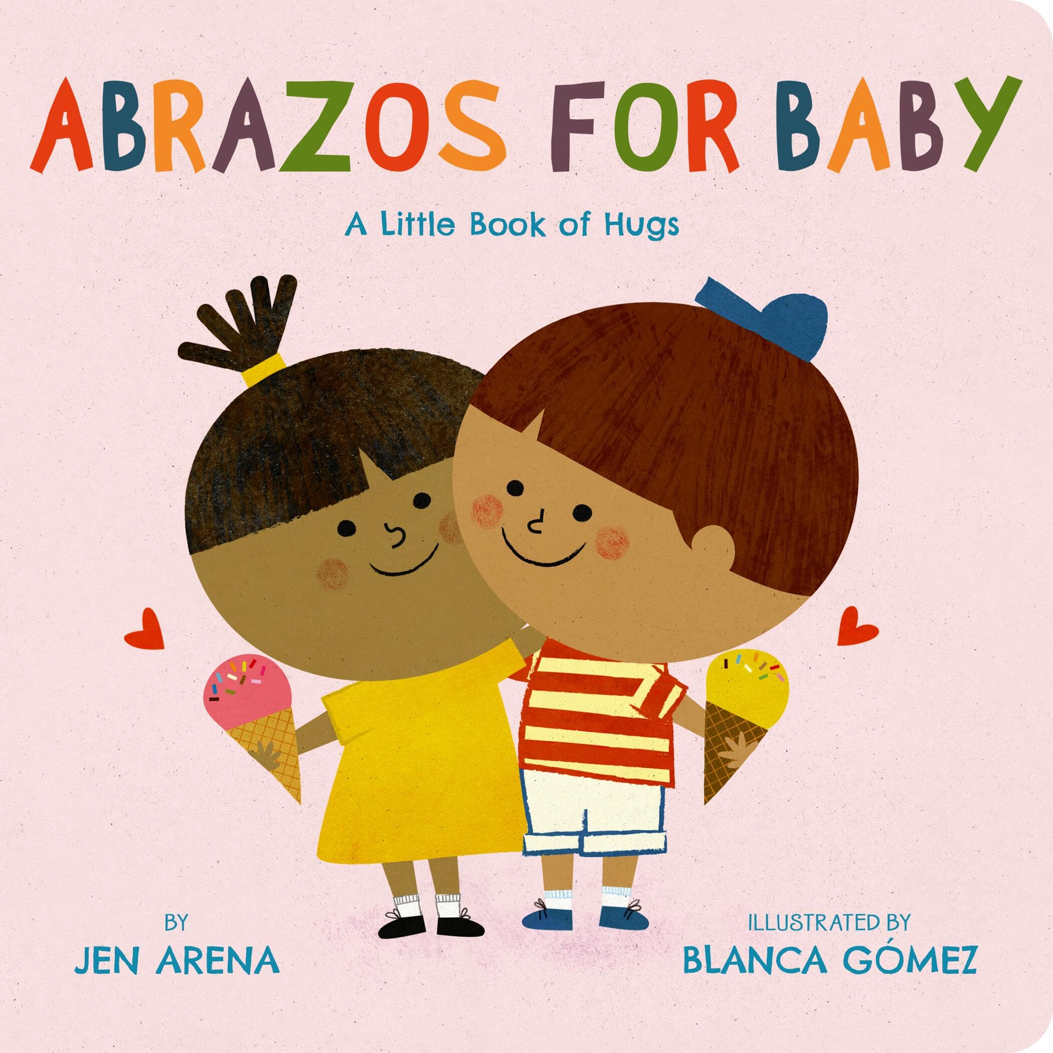 Abrazos for Baby: A Little Book of Hugs: 3 (Little Libros of Love)