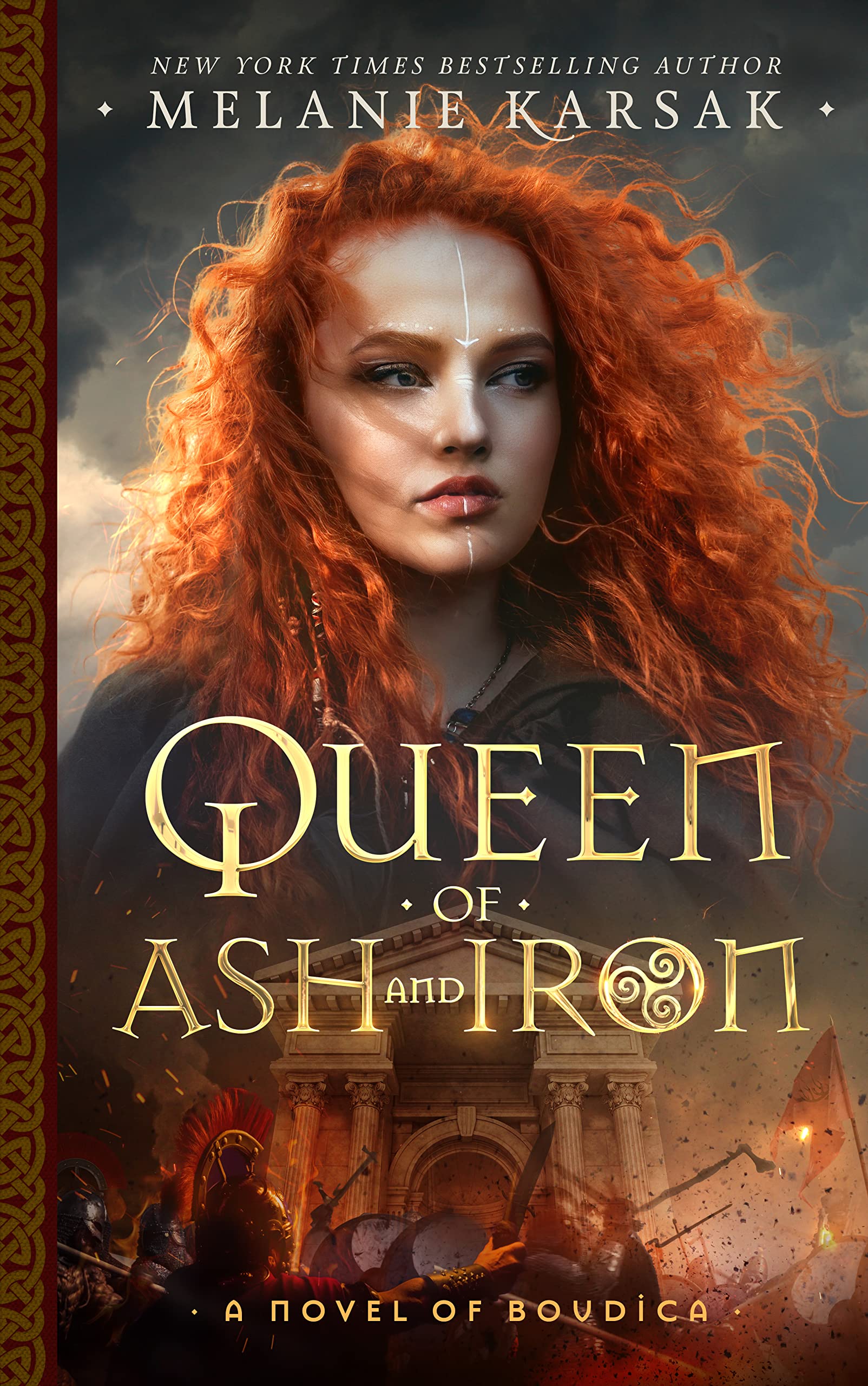 Queen of Ash and Iron: A Novel of Boudica (The Celtic Rebels Series Book 3)