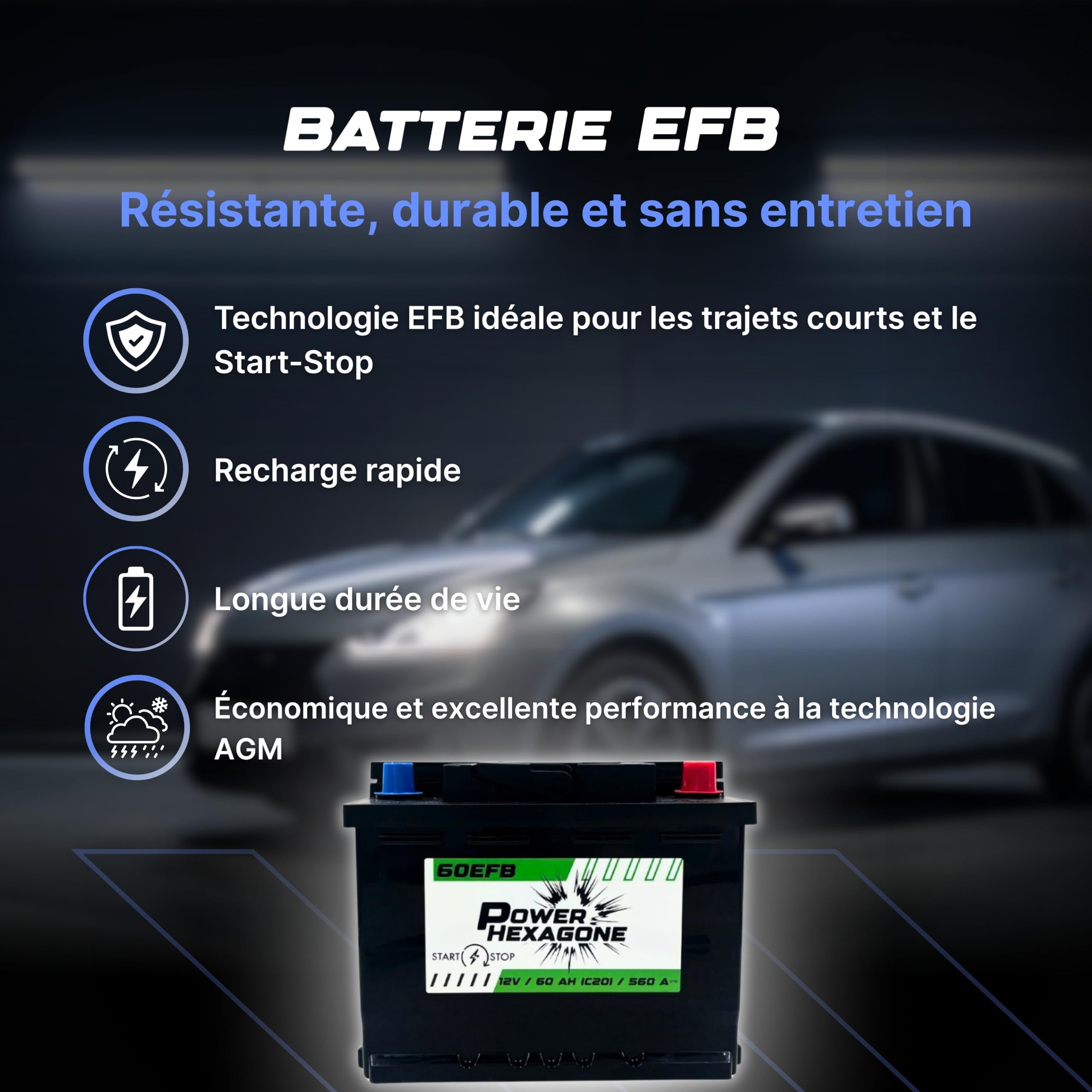 Batterie 12V 60Ah EFB Start & Stop - 560A de Démarrage - Batterie Auto Sans Entretien - Format standard pour citadine et berline - Remplacement Origine - Power Hexagone