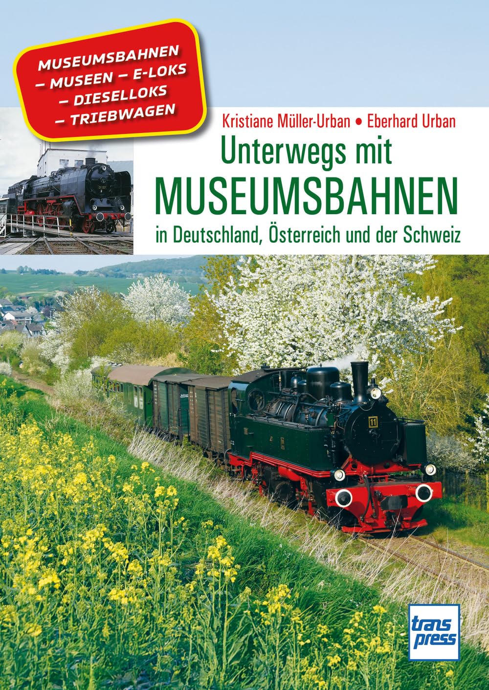 Unterwegs mit Museumsbahnen: in Deutschland, Österreich und der Schweiz