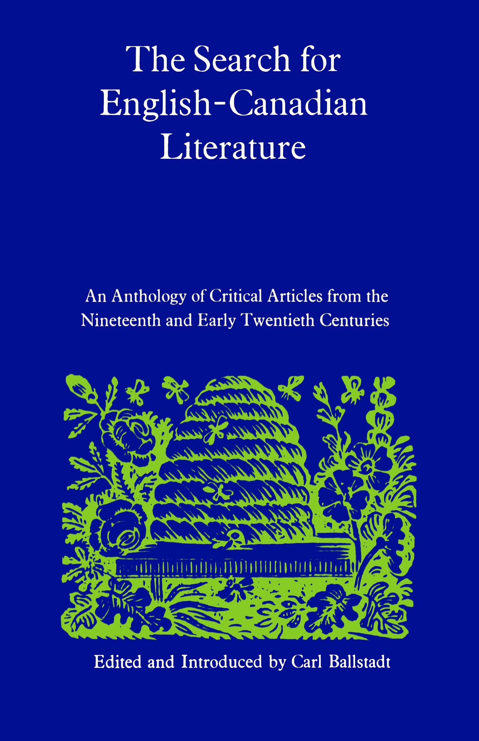 The Search for English-Canadian Literature: An Anthology of Critical Articles from the Nineteenth and Early Twentieth Centuries: 16 (Heritage)