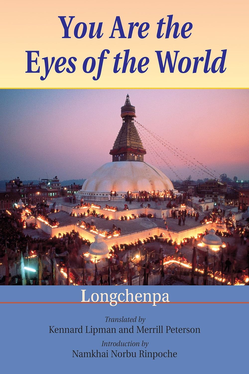 You Are the Eyes of the World eBook Longchenpa, Lipman, Kennard
