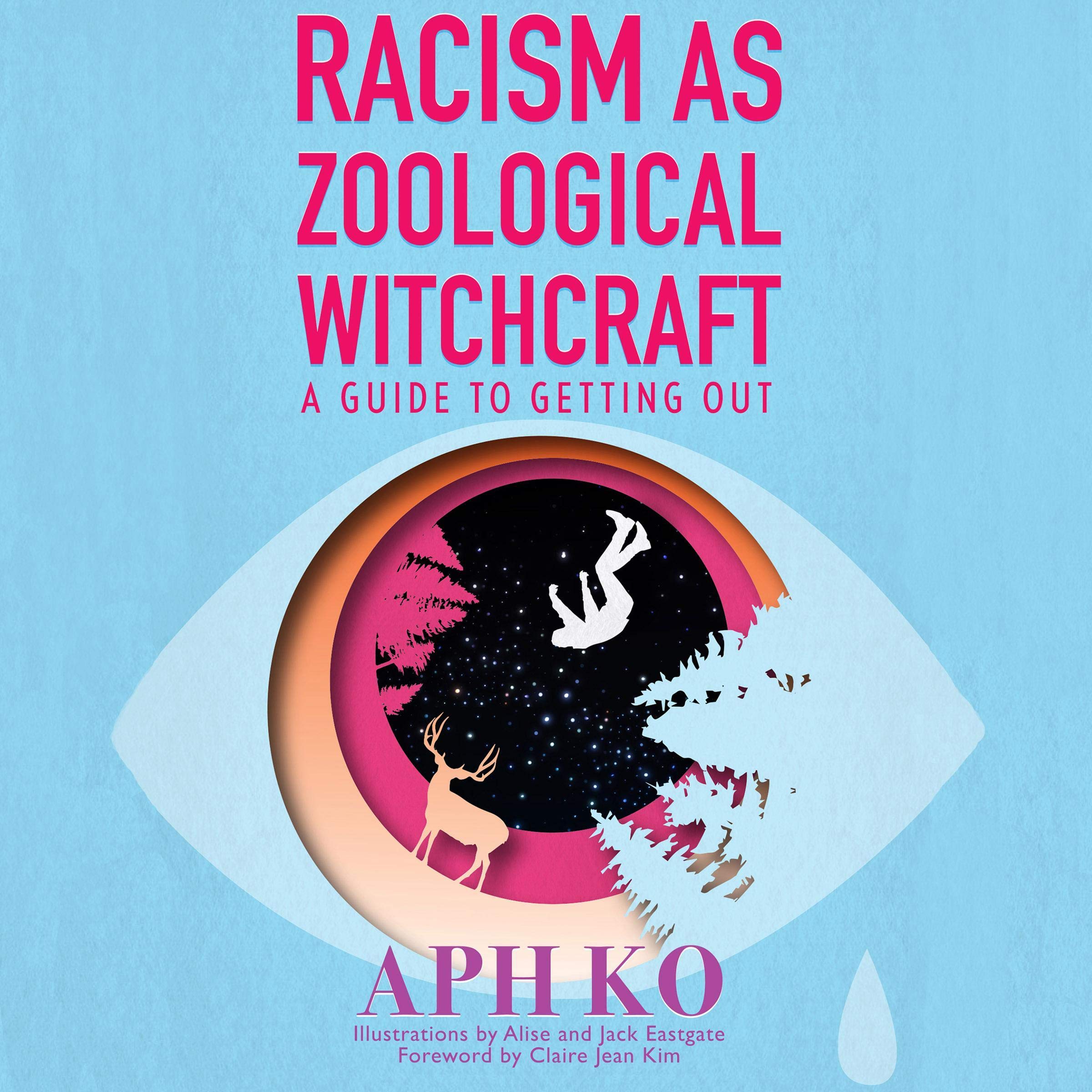 Cover art for Racism as Zoological Witchcraft: A Guide to Getting Out