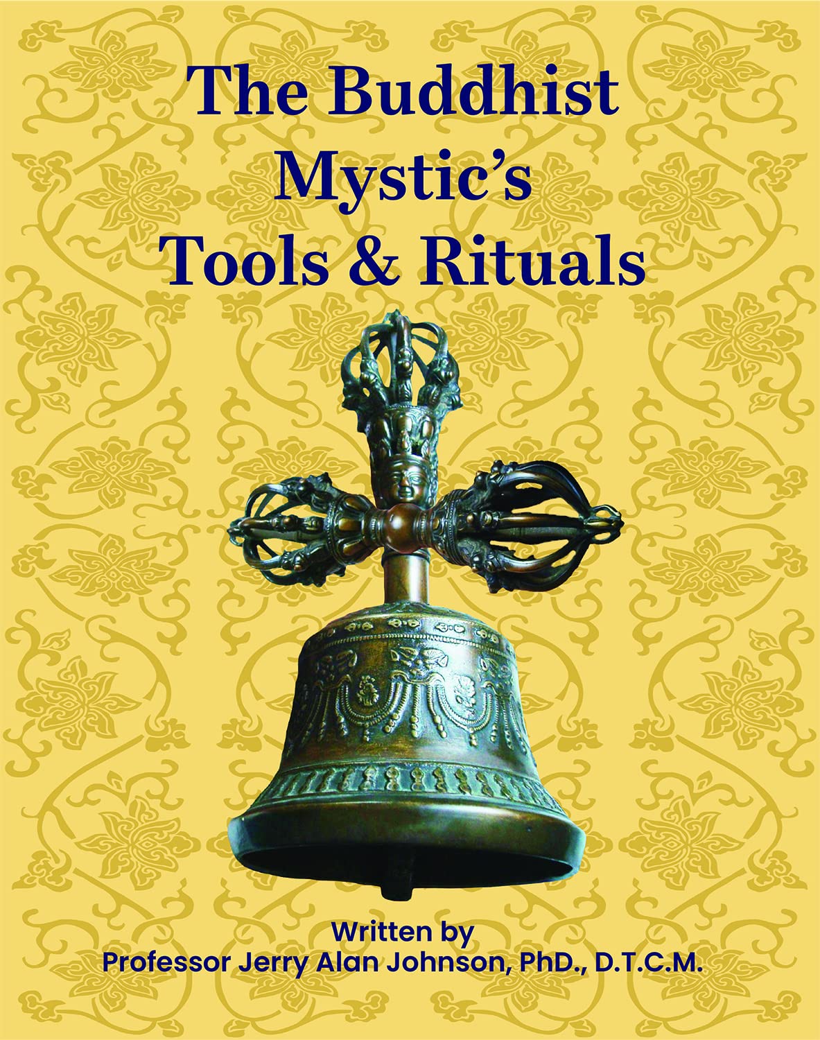 The Buddhist Mystic's Tools & Rituals (English Edition)