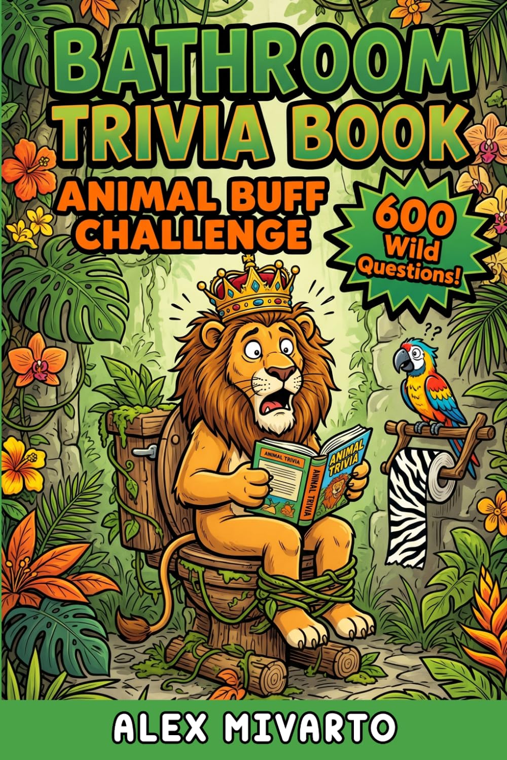Bathroom Trivia Book: Animal Buff Challenge: 600 Fun & Unbelievable Animal Trivia Questions With Fun Facts, The Perfect Gag Gift for Animal Lovers