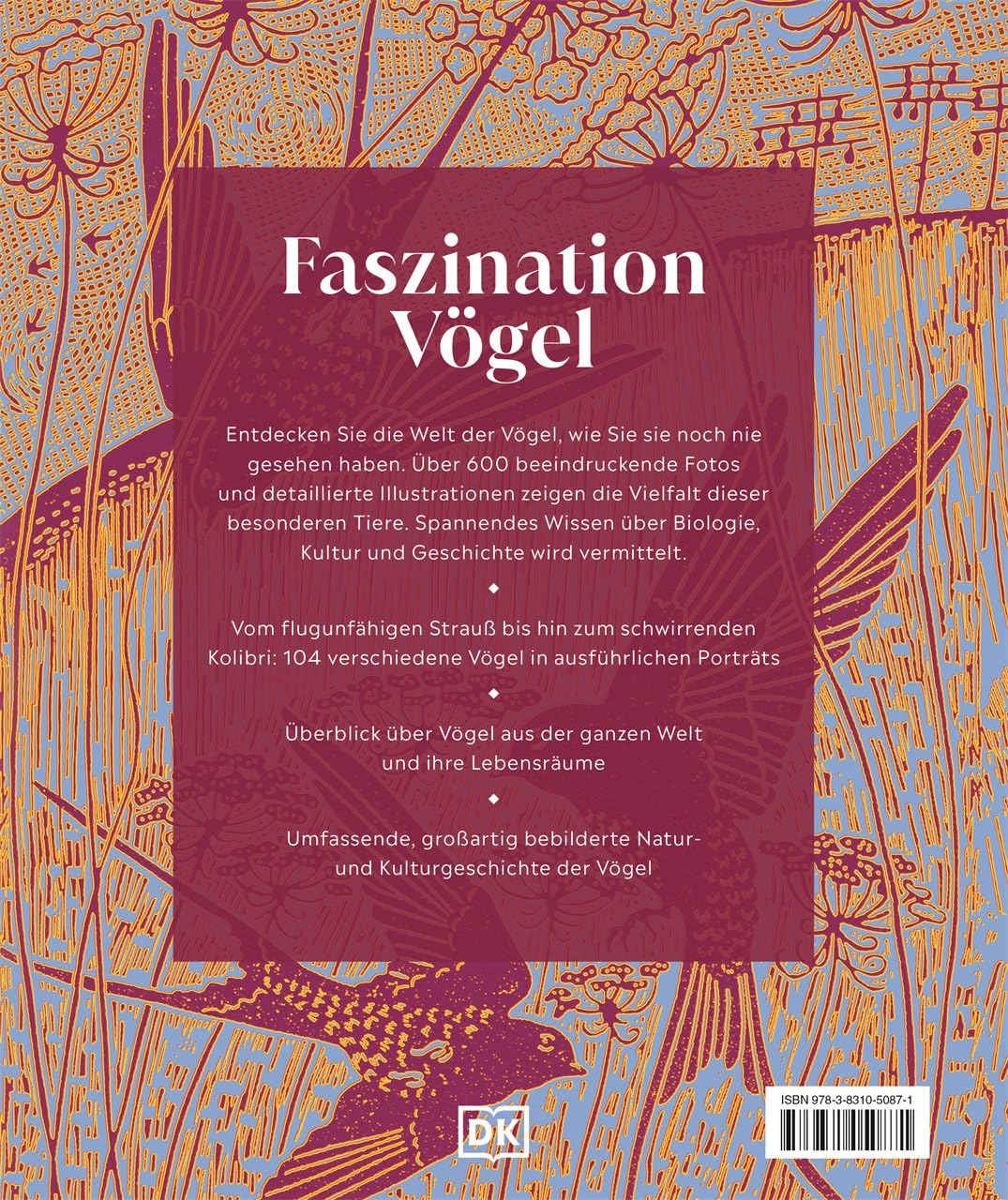 Vögel - Eine Natur- und Kulturgeschichte: Über 100 Vögel aus aller Welt in ausführlichen Porträts. Spannende Fakten, brillante Fotos und Illustrationen (DK Faszinierende Welt)