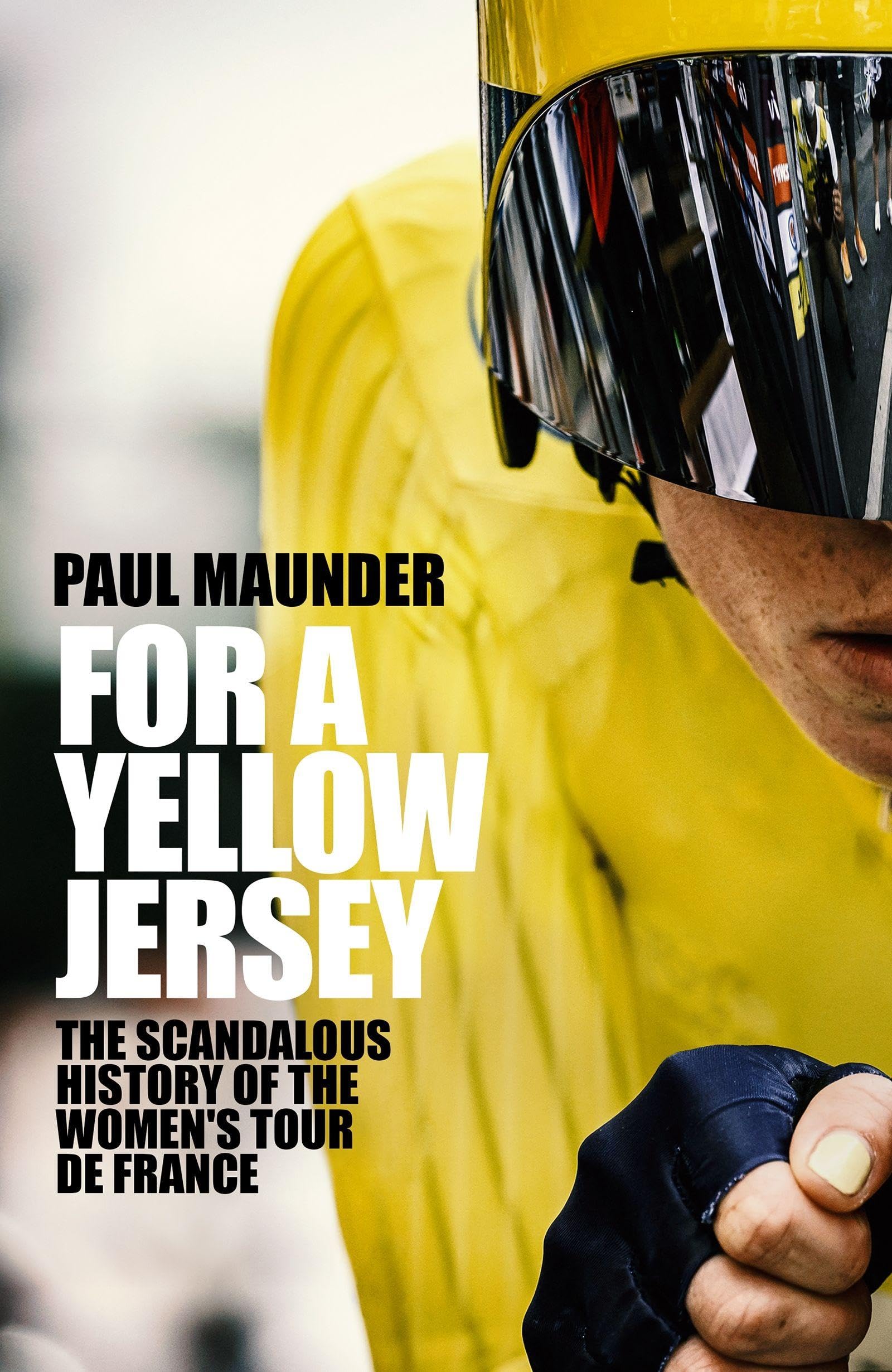 For A Yellow Jersey by Paul Maunder (Hardback Book)