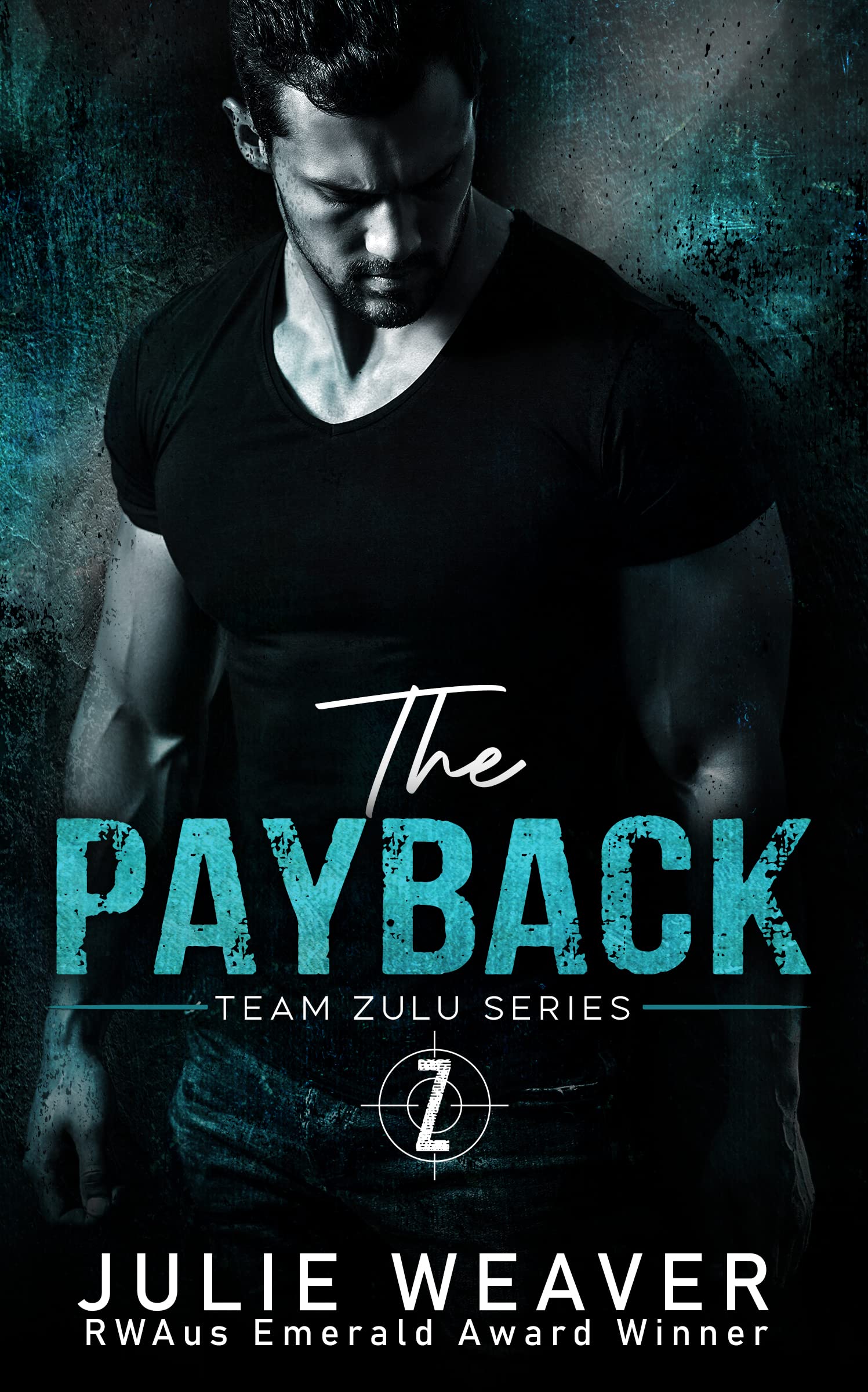 The Payback: A Protector, Reverse Grumpy / Sunshine Romance (Team Zulu Series Book 2)