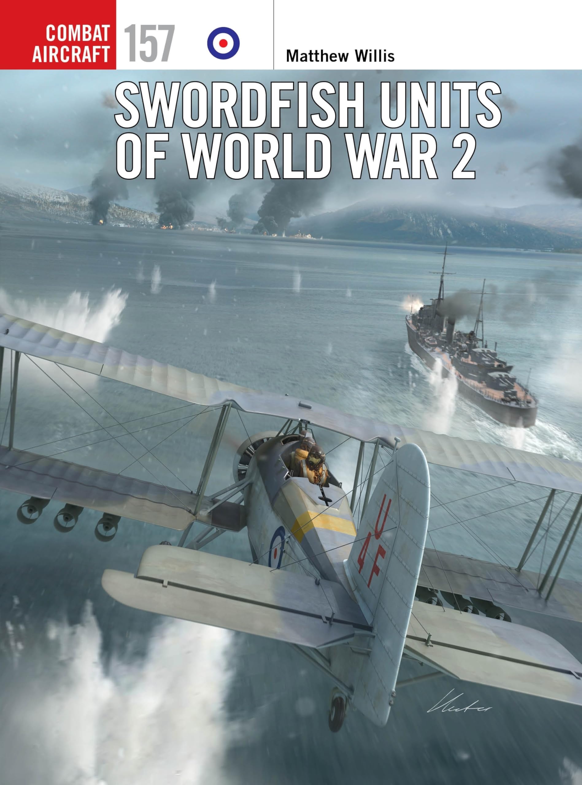 Swordfish Units of World War 2 by Matthew Willis (Paperback Book)