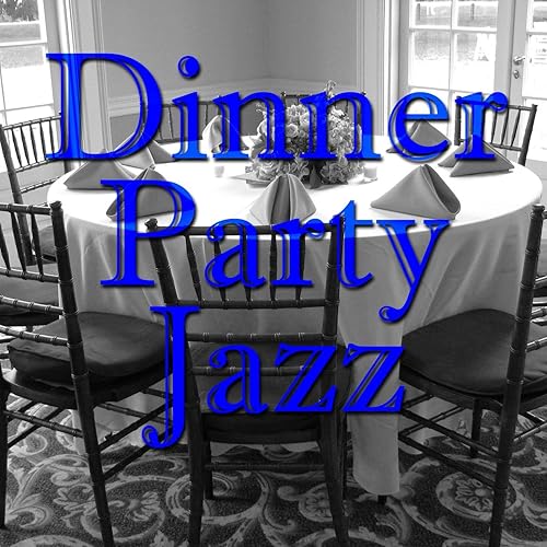 Dinner Party Jazz von Various artists bei Amazon Music Amazon.de