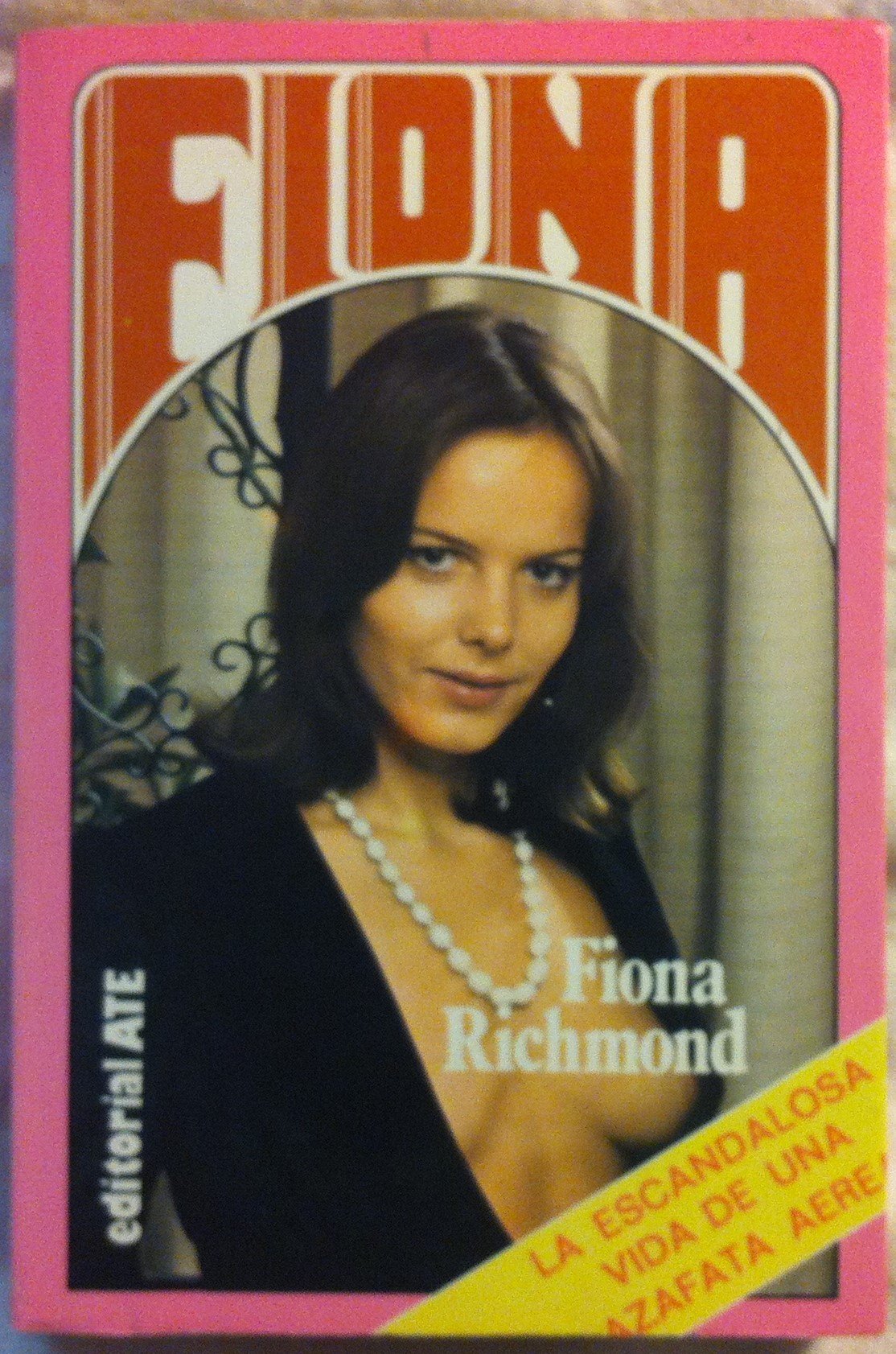 Fiona: Being the Intimate Sexual Exploits of Fiona Richmond