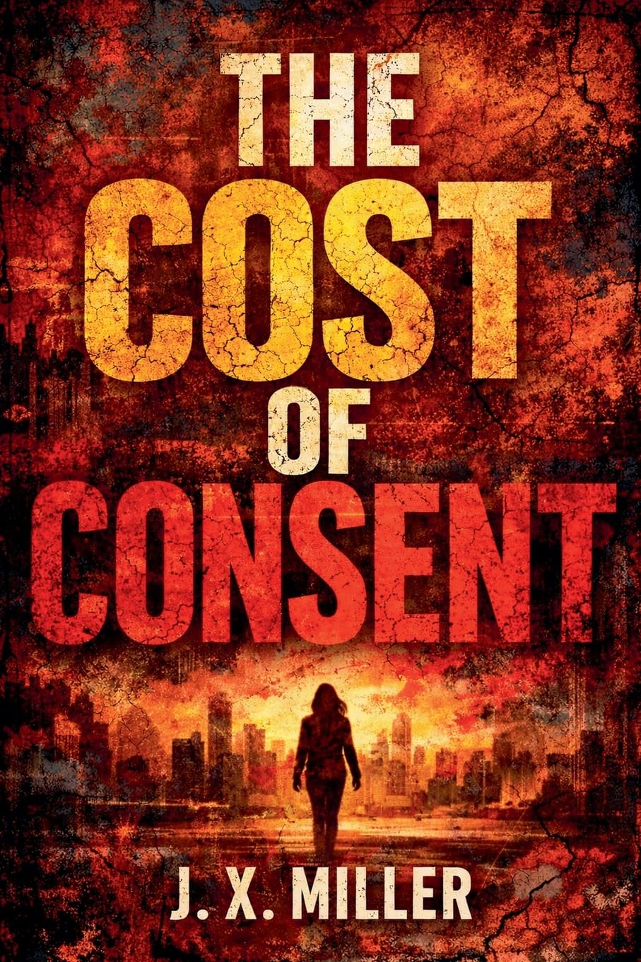 The Cost of Consent: A Psychological Thriller