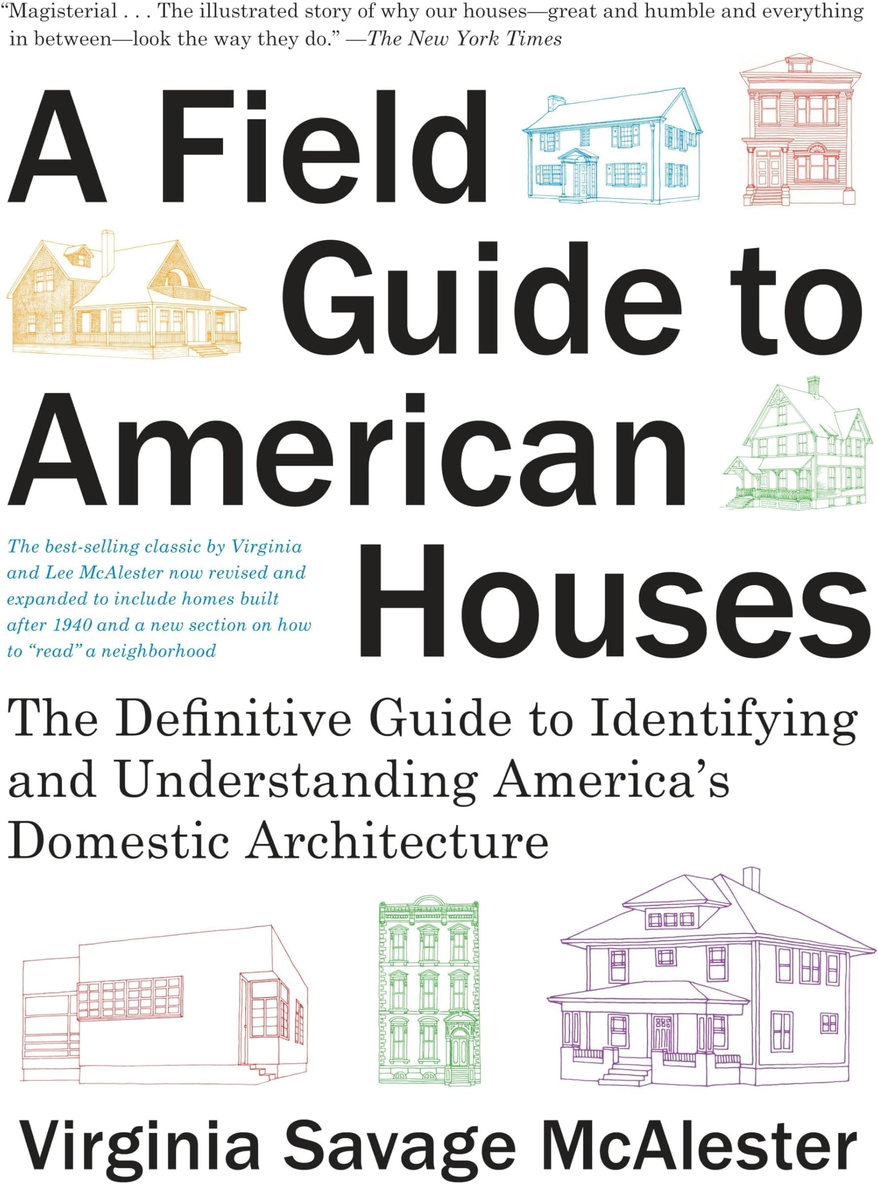 A Field Guide to American Houses (Revised): The Definitive Guide to Identifying and Understand