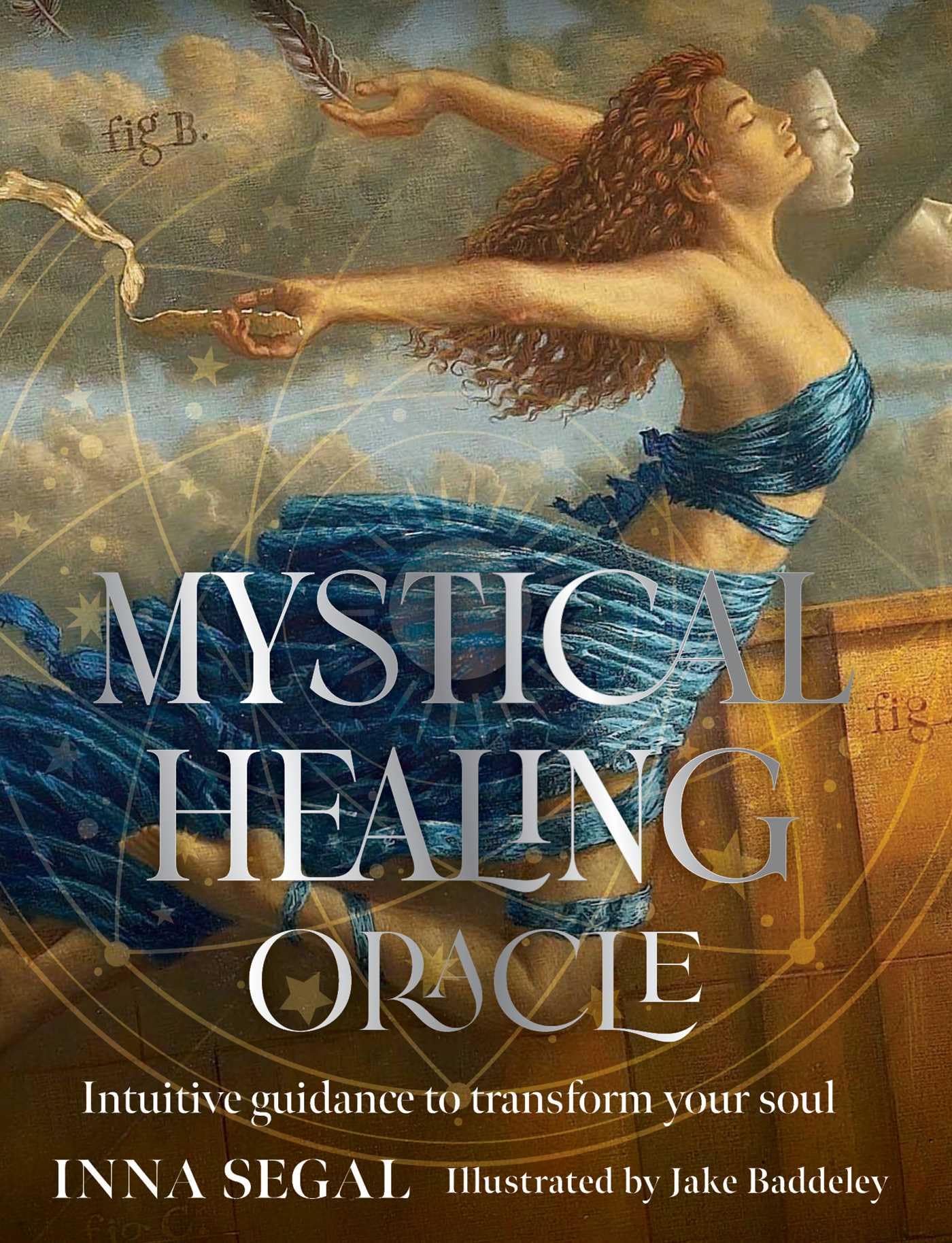Mystical Healing Oracle : Intuitive guidance to heal your soul