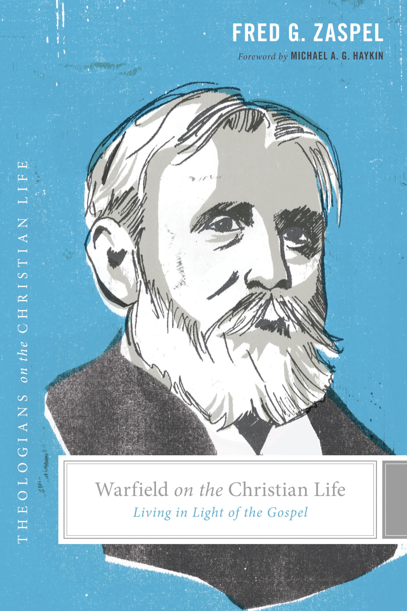 Warfield on the Christian Life Living in Light of the