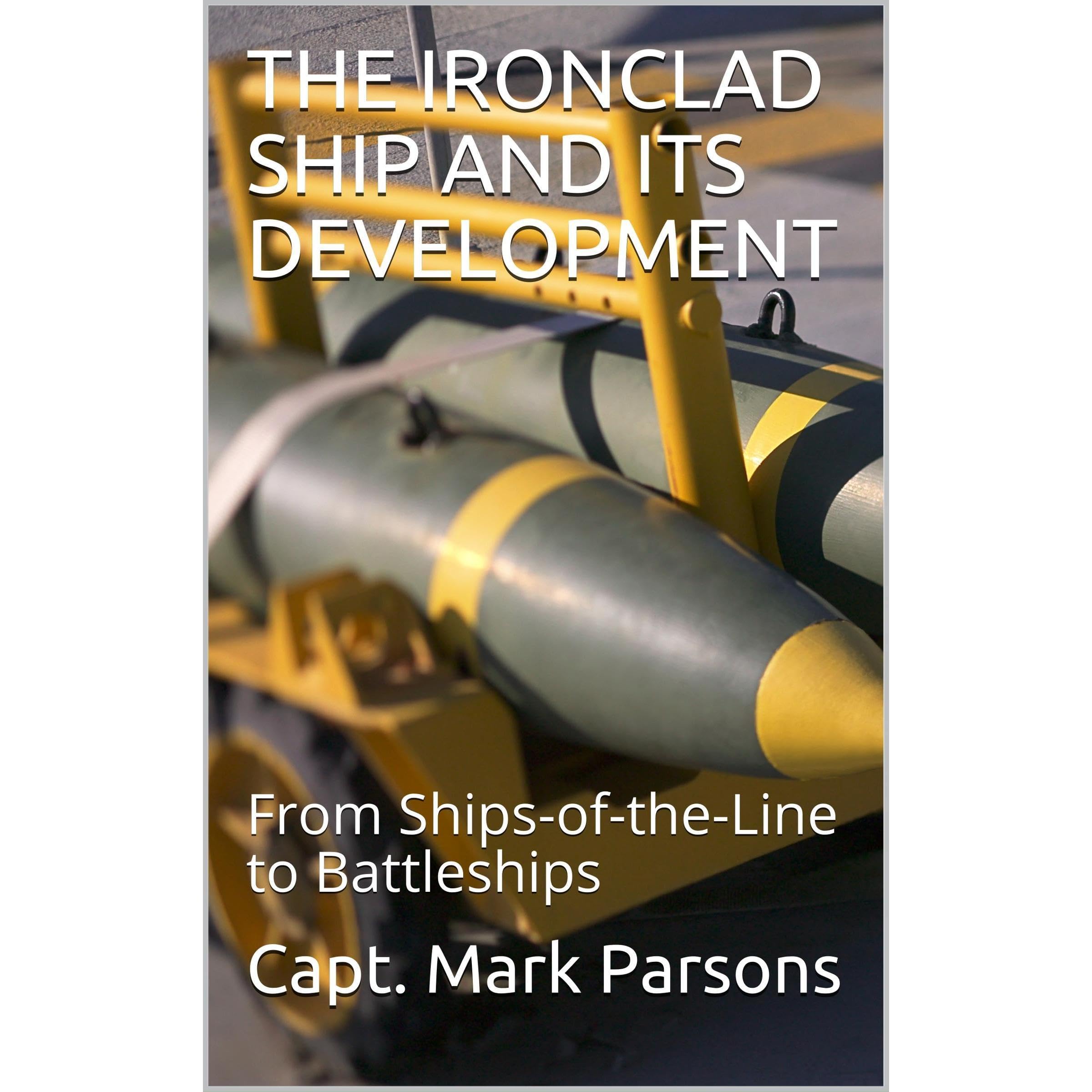 THE IRONCLAD SHIP AND ITS DEVELOPMENT