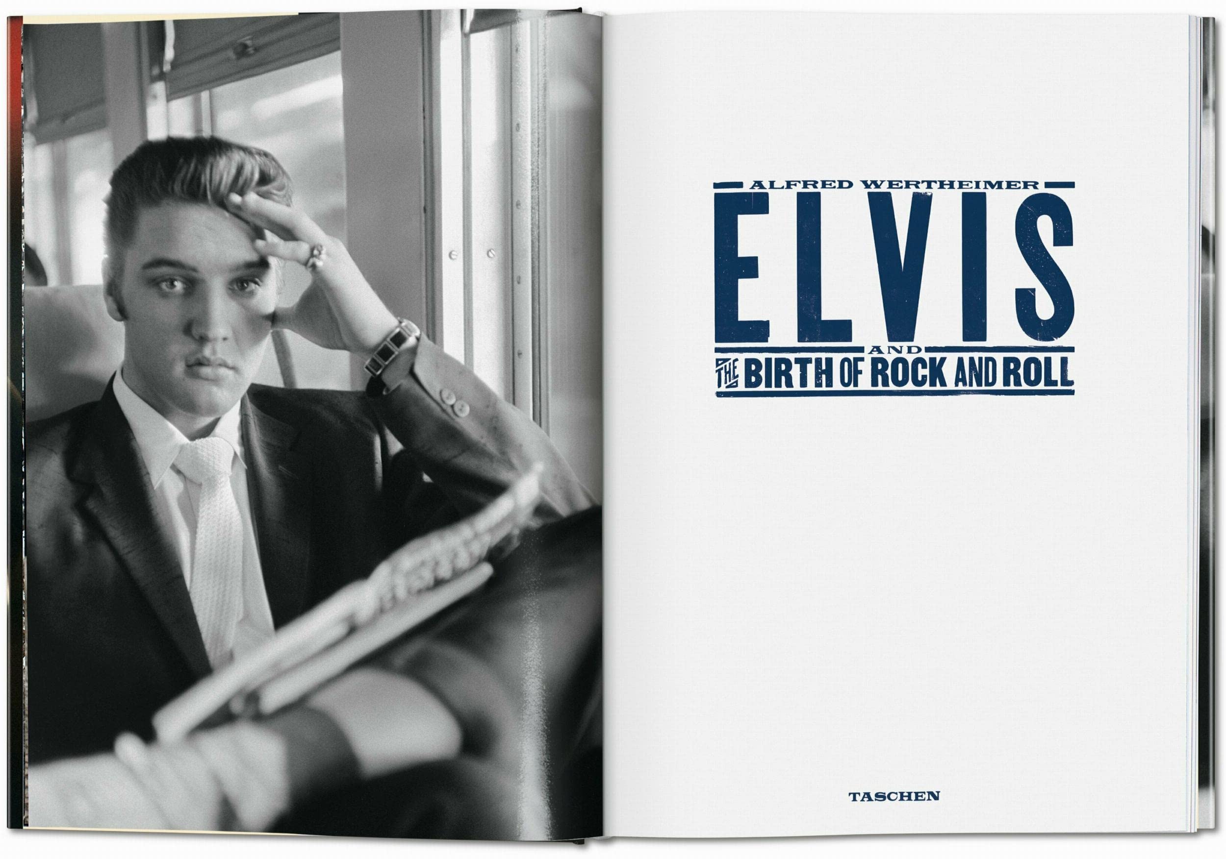 Alfred Wertheimer Elvis and the Birth of Rock and Roll