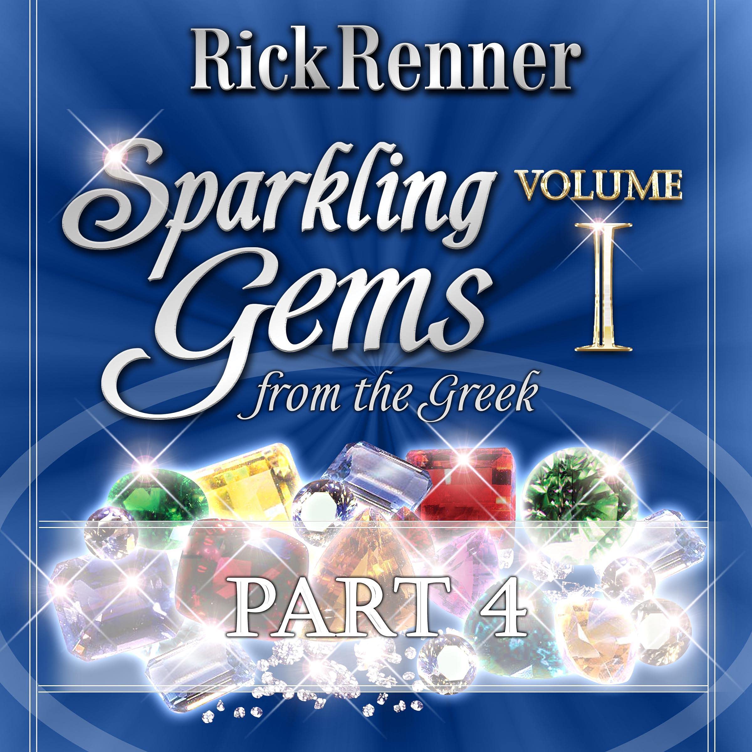 Sparkling Gems from the Greek Volume 1, Part 4