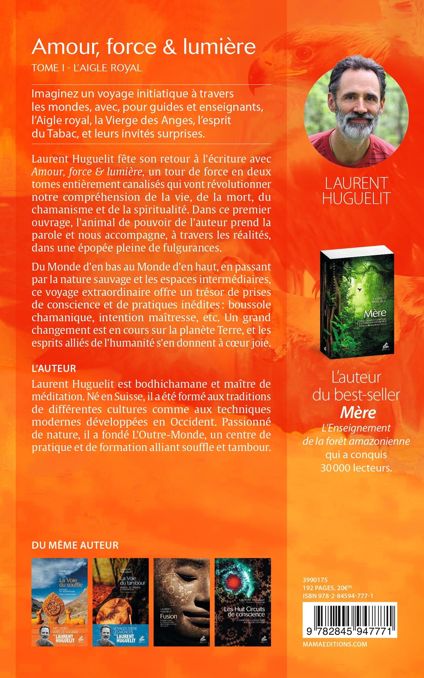 Amour, force & lumière, Le chamanisme expliqué par les esprits: Tome 1 : L'aigle royal