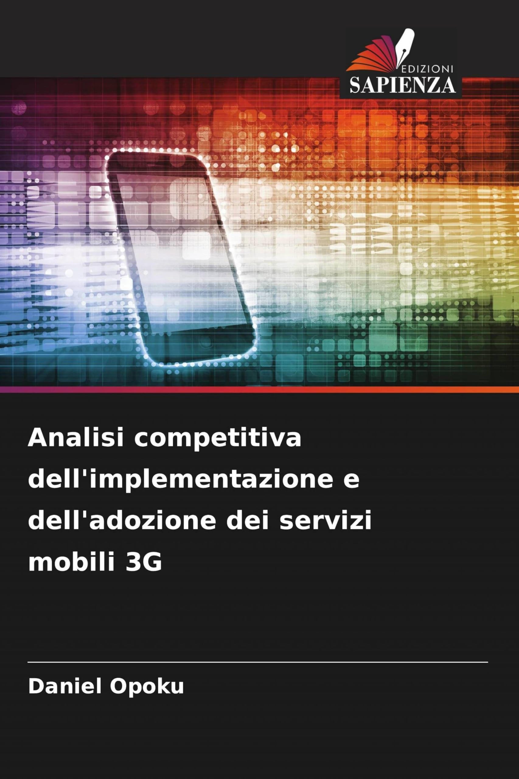 Analisi competitiva dell'implementazione e dell'adozione dei servizi mobili 3G