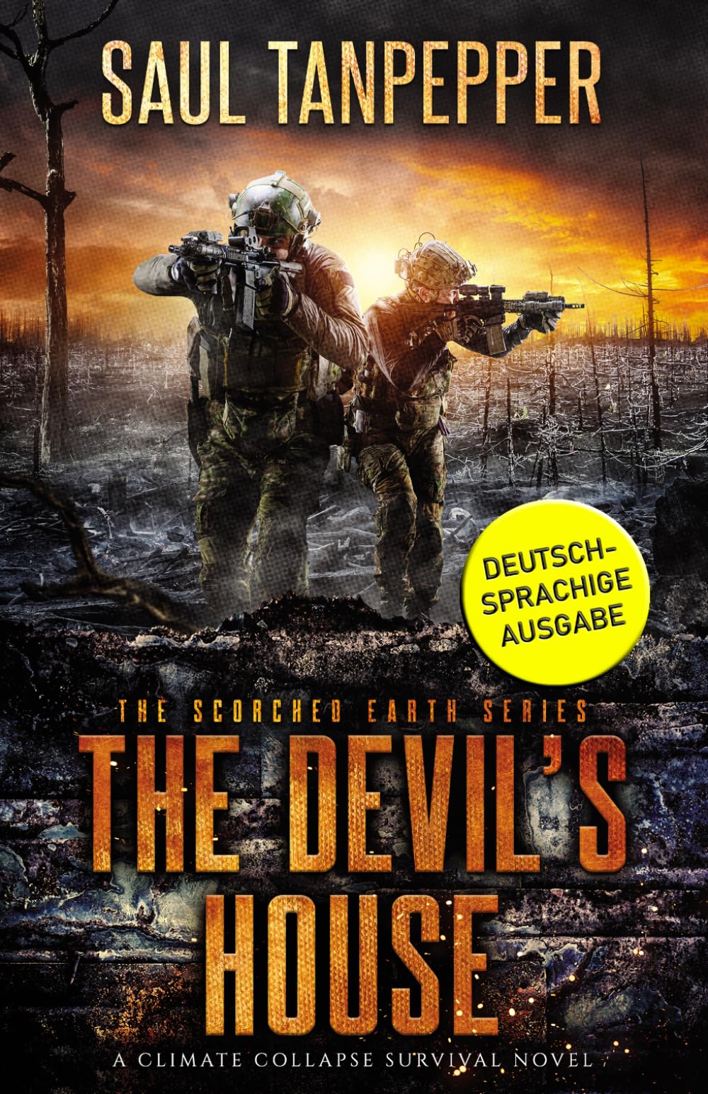 Das Haus des Teufels (Deutschsprachige Ausgabe von "The Devil's House„): Ein Wildnis-Survival-Thriller: 3 (Verbrannte Erde – Eine Serie zum Klimakollaps)