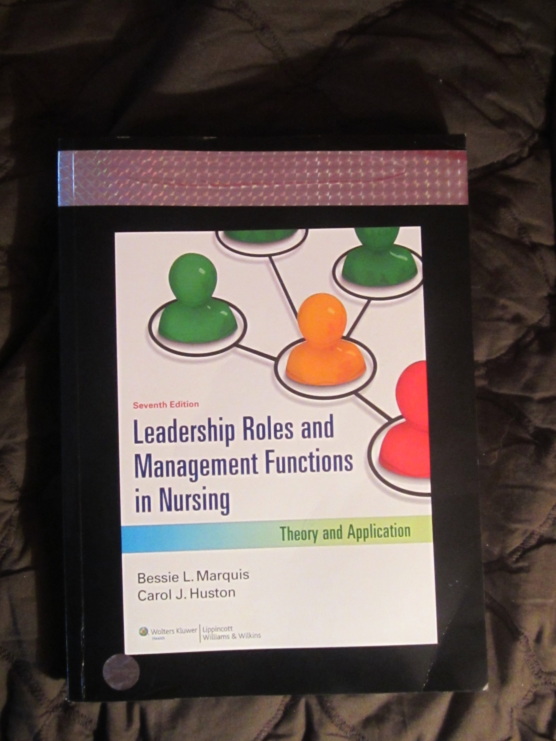 Leadership Roles and Management Functions in Nursing: Theory and Application (Old Edition) 3