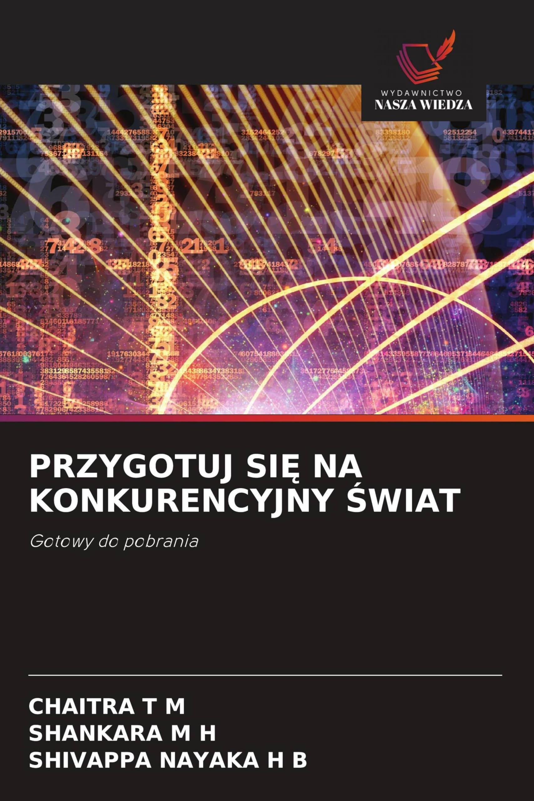 PRZYGOTUJ SI¿ NA KONKURENCYJNY ¿WIAT: Gotowy do pobrania